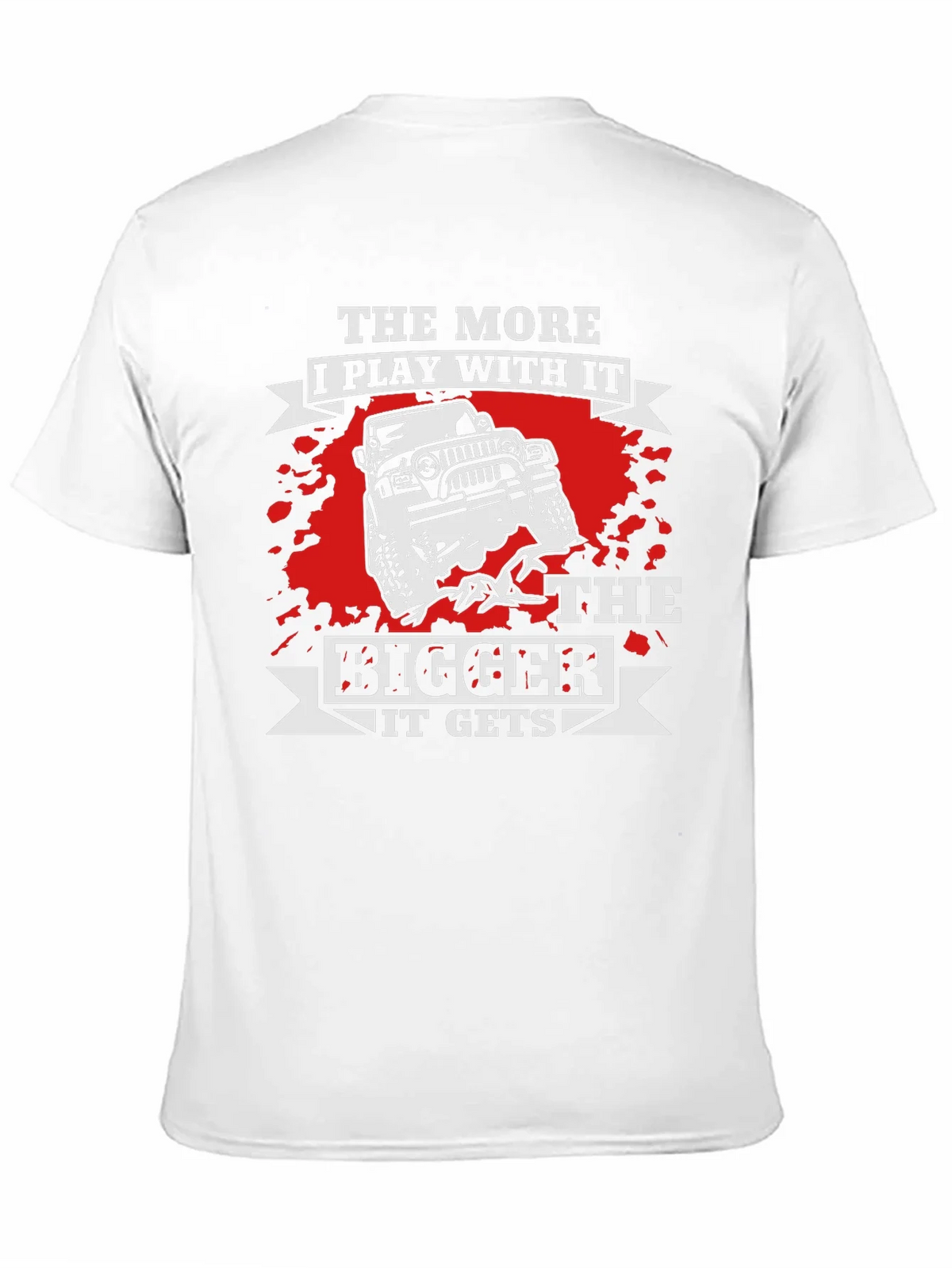Jeep T-Shirt: The More I Play With It Bigger It Gets! product image 10