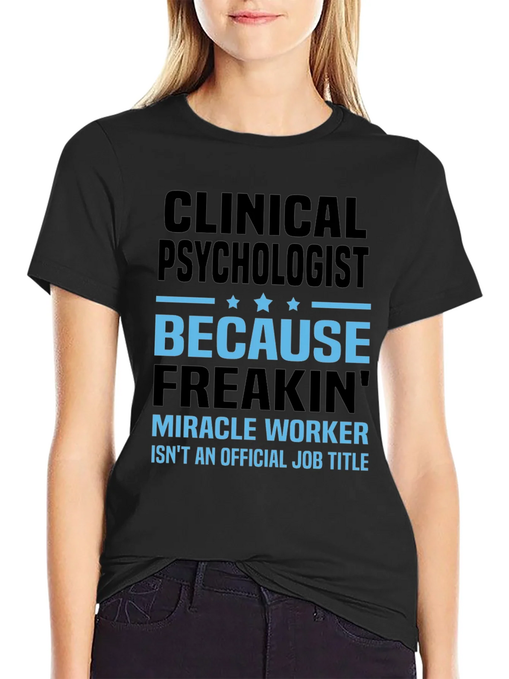 Clinical Psychologist T-Shirt - Miracle Worker Tee product image 1