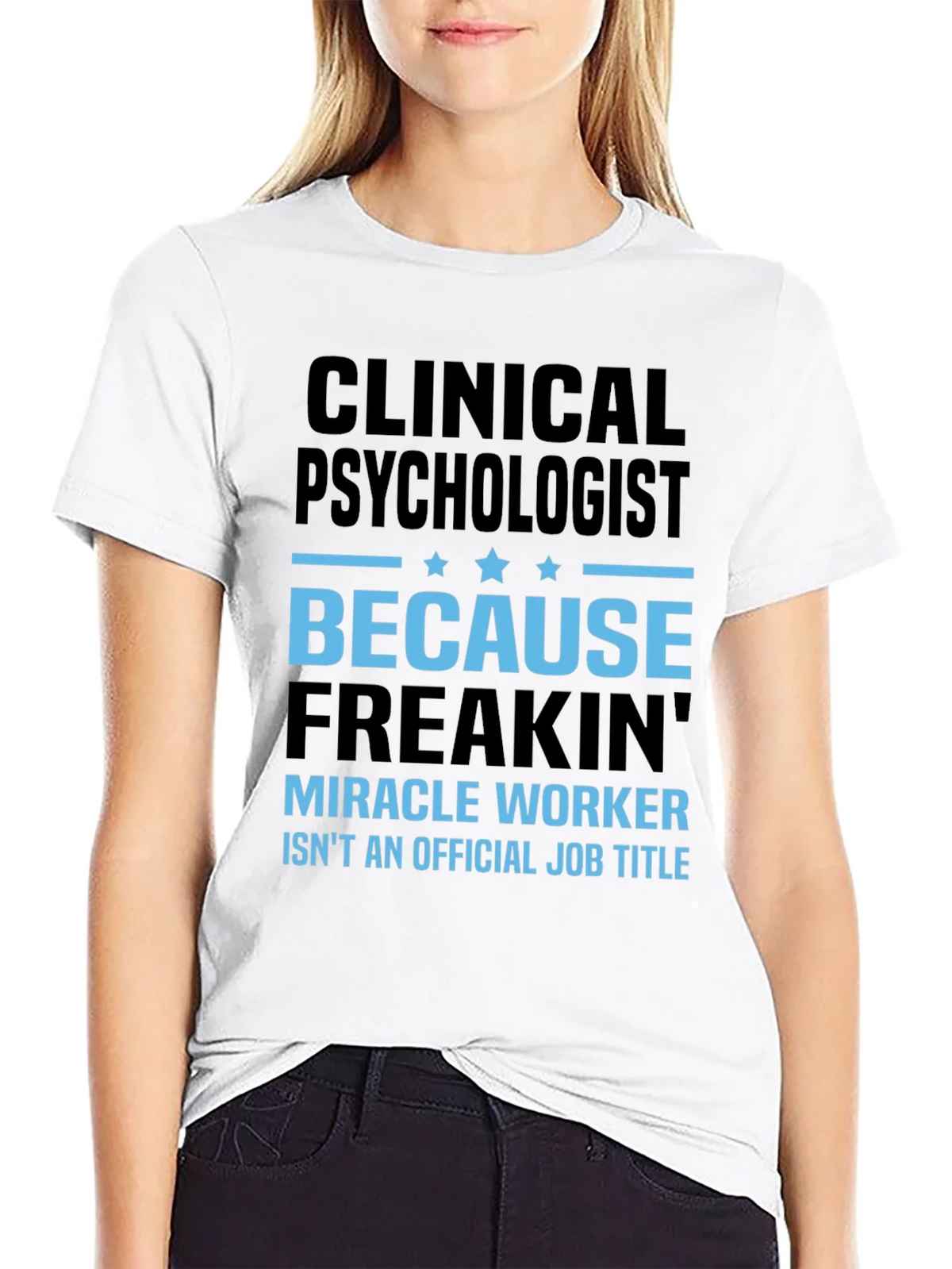 Clinical Psychologist T-Shirt - Miracle Worker Tee product image 5