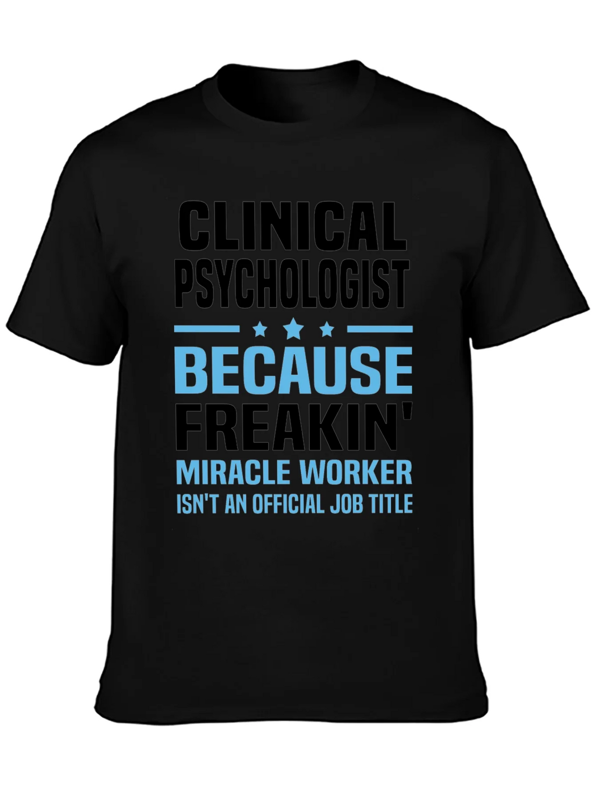 Clinical Psychologist T-Shirt - Miracle Worker Tee product image 2