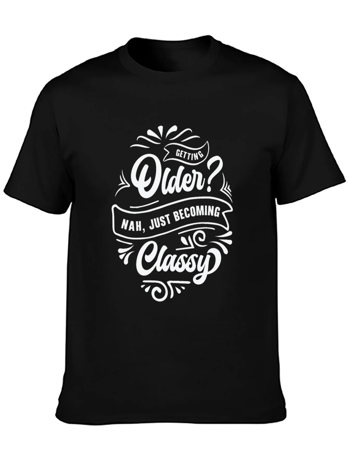 Funny Getting Older? Graphic T-Shirt product image 1