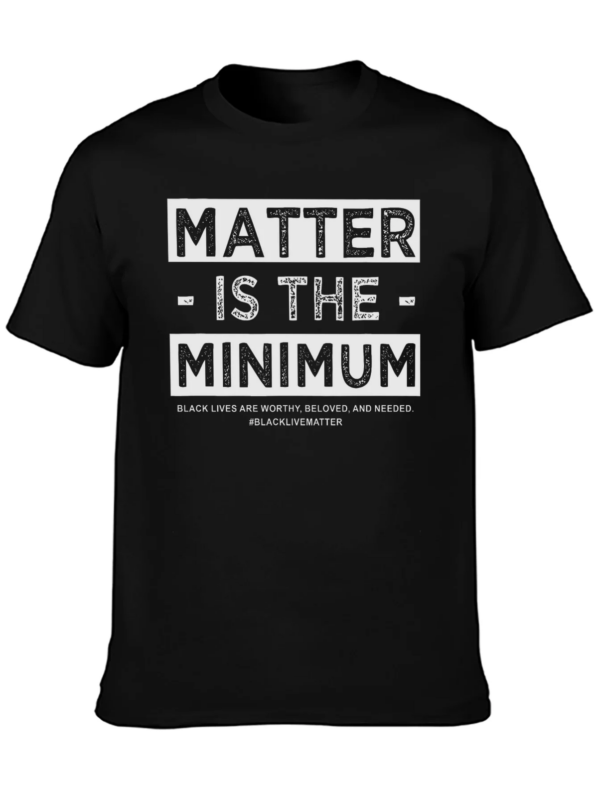 Black Lives Matter T-Shirt - is the Minimum product image 3