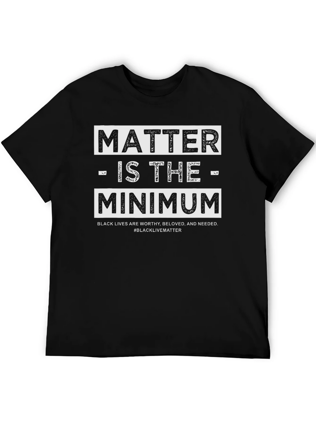 Black Lives Matter T-Shirt - is the Minimum product image 5