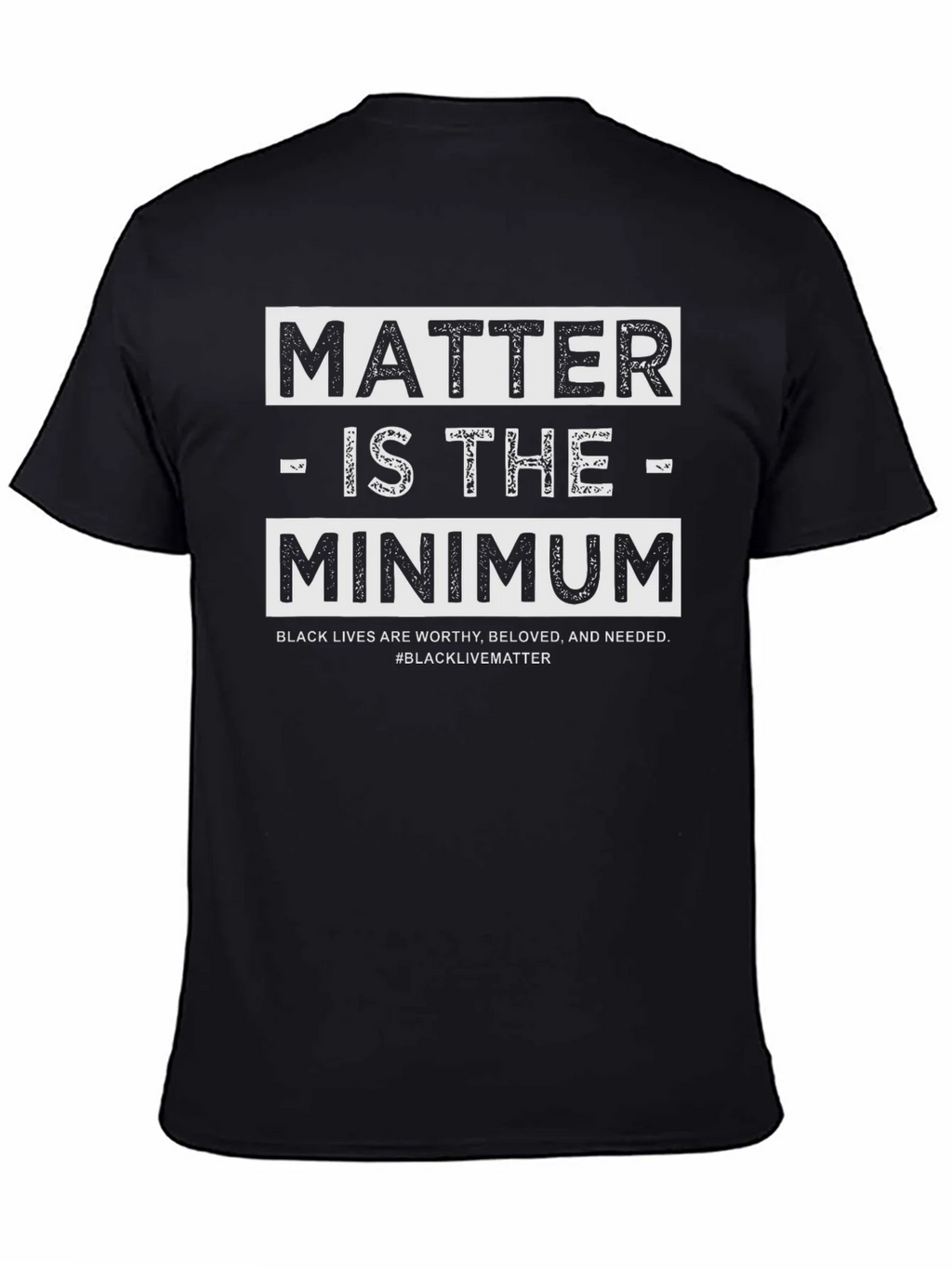 Black Lives Matter T-Shirt - is the Minimum product image 4