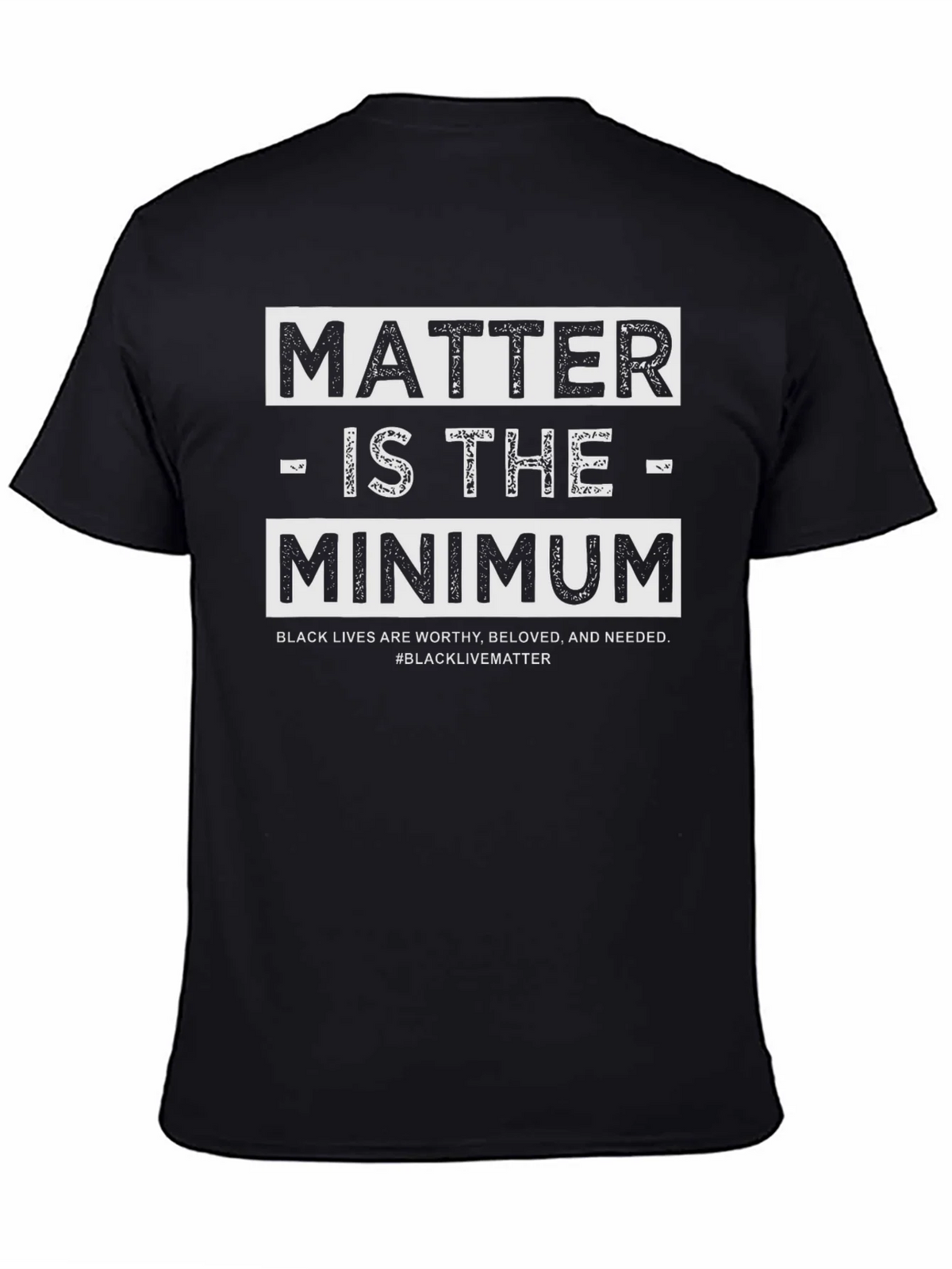 Black Lives Matter T-Shirt - is the Minimum product image 4
