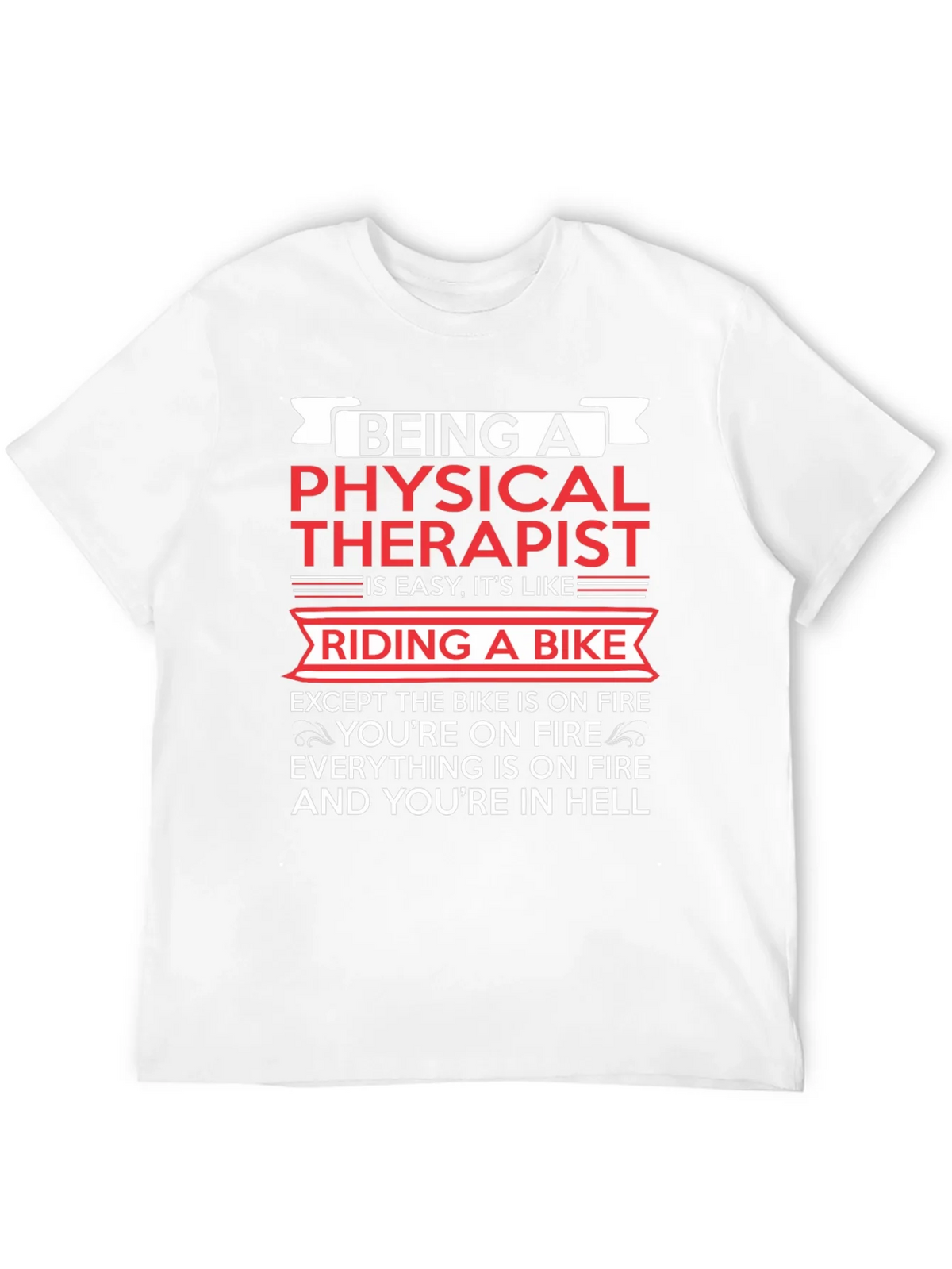Physical Therapist Funny T-Shirt Bike On Fire Graphic Tee product image 11