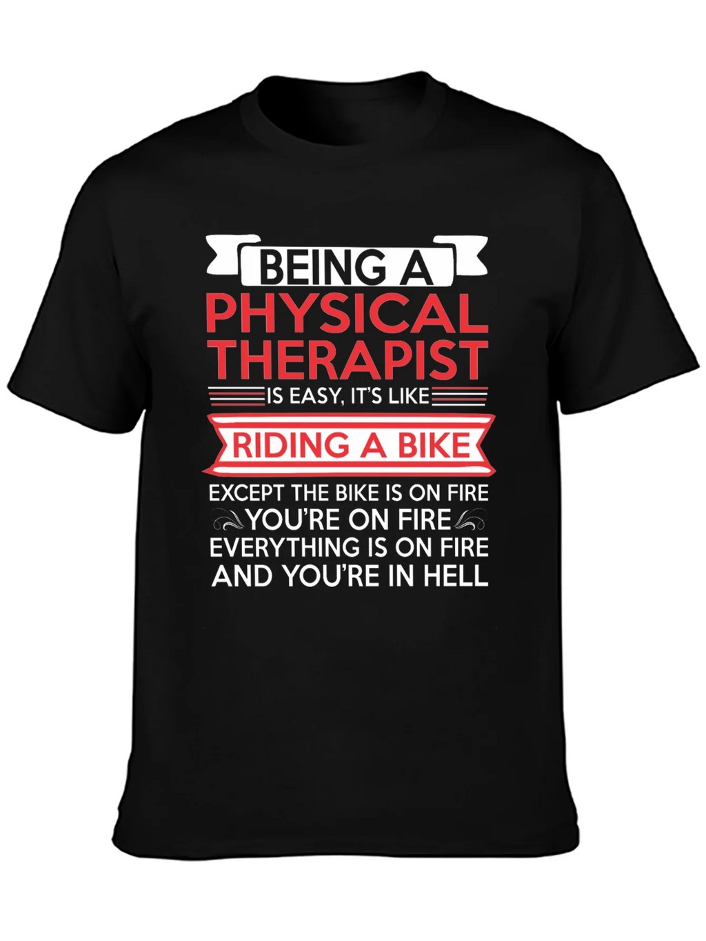 Physical Therapist Funny T-Shirt Bike On Fire Graphic Tee product image 3