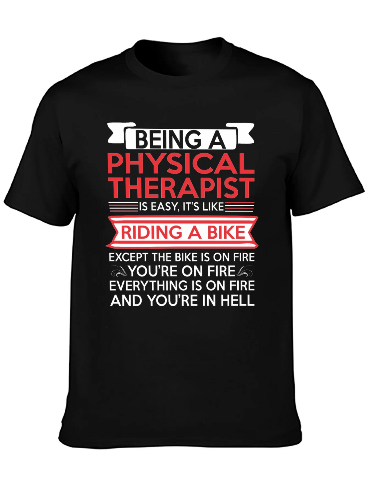 Physical Therapist Funny T-Shirt Bike On Fire Graphic Tee product image 3