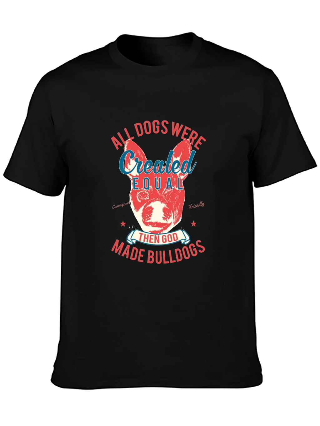 Bulldog T-Shirt: All Dogs Were Created Equal product image 3