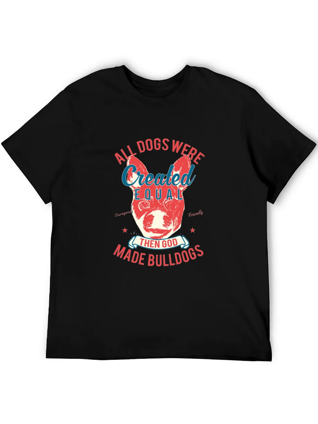 Bulldog T-Shirt: All Dogs Were Created Equal product image 5
