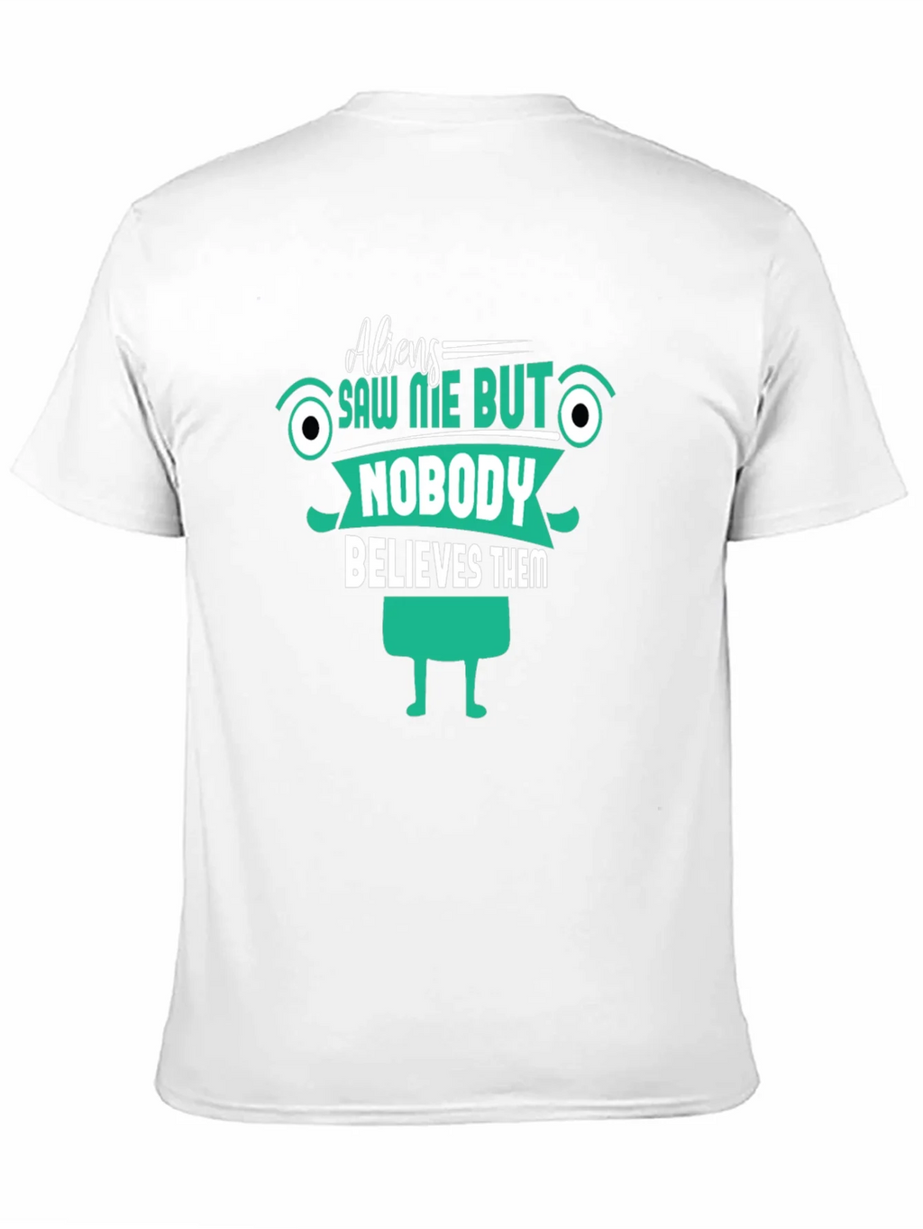 Aliens Saw Me T-Shirt Funny Graphic Tee product image 10