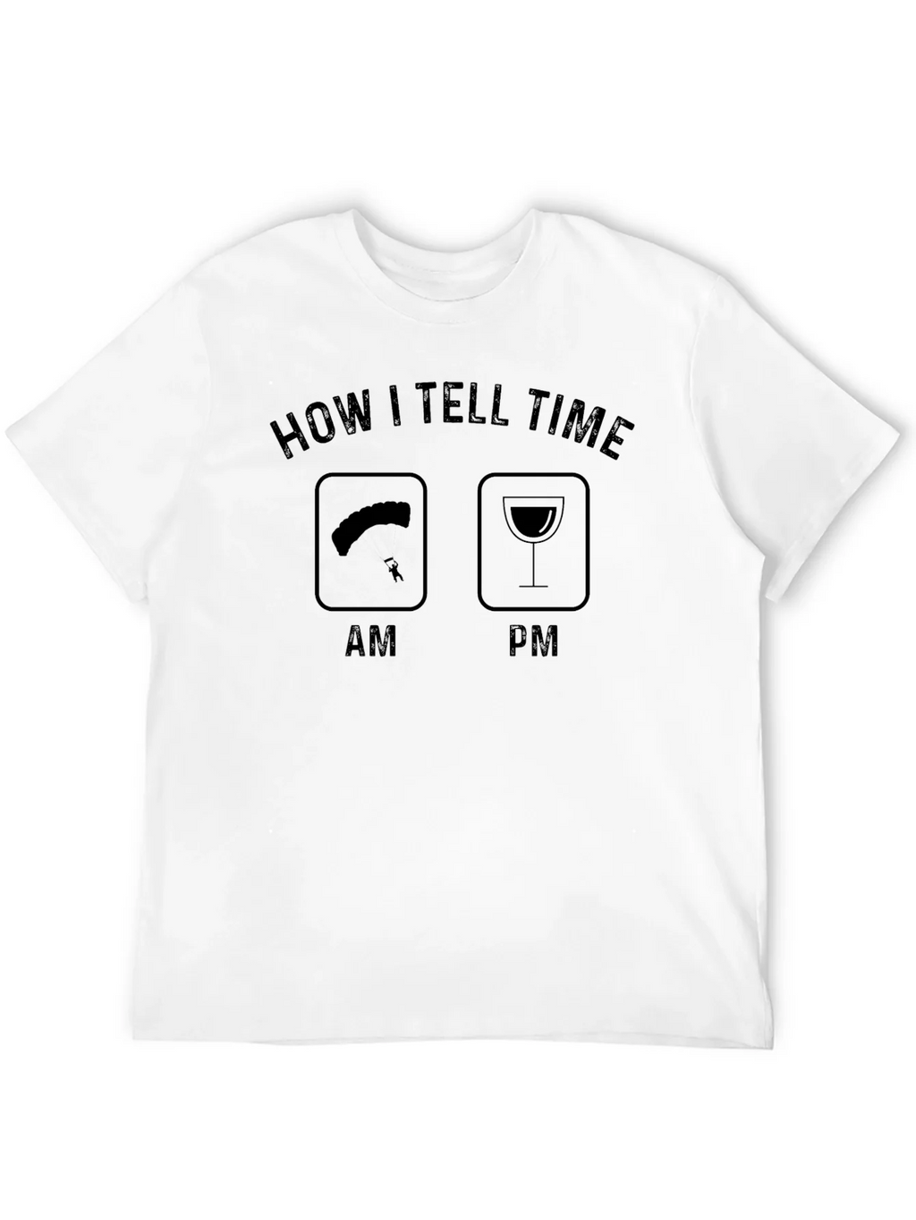 Humorous How I Tell Time T-Shirt - AM/PM Parachute & Wine product image 11