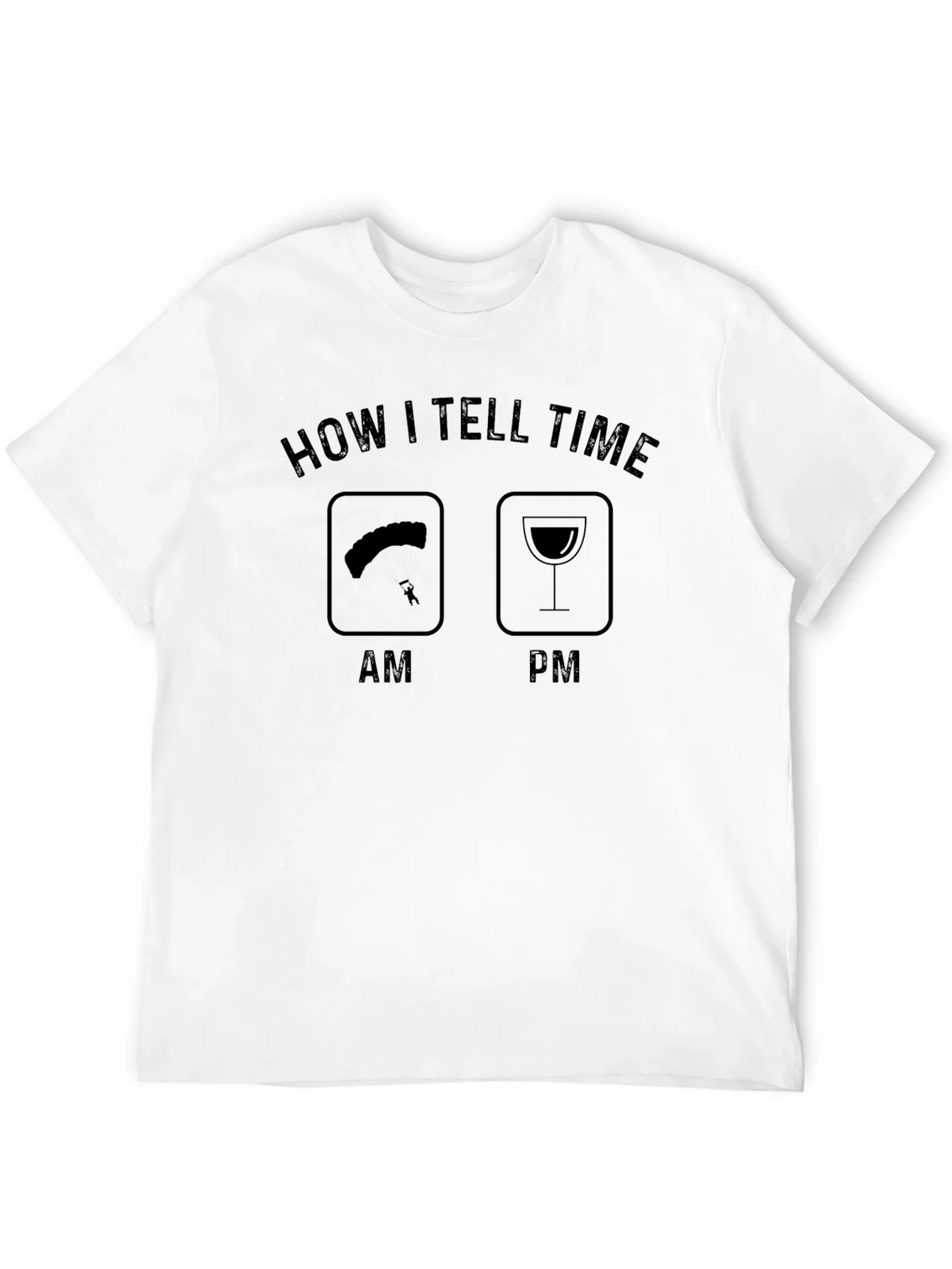 Humorous How I Tell Time T-Shirt - AM/PM Parachute & Wine product image 11