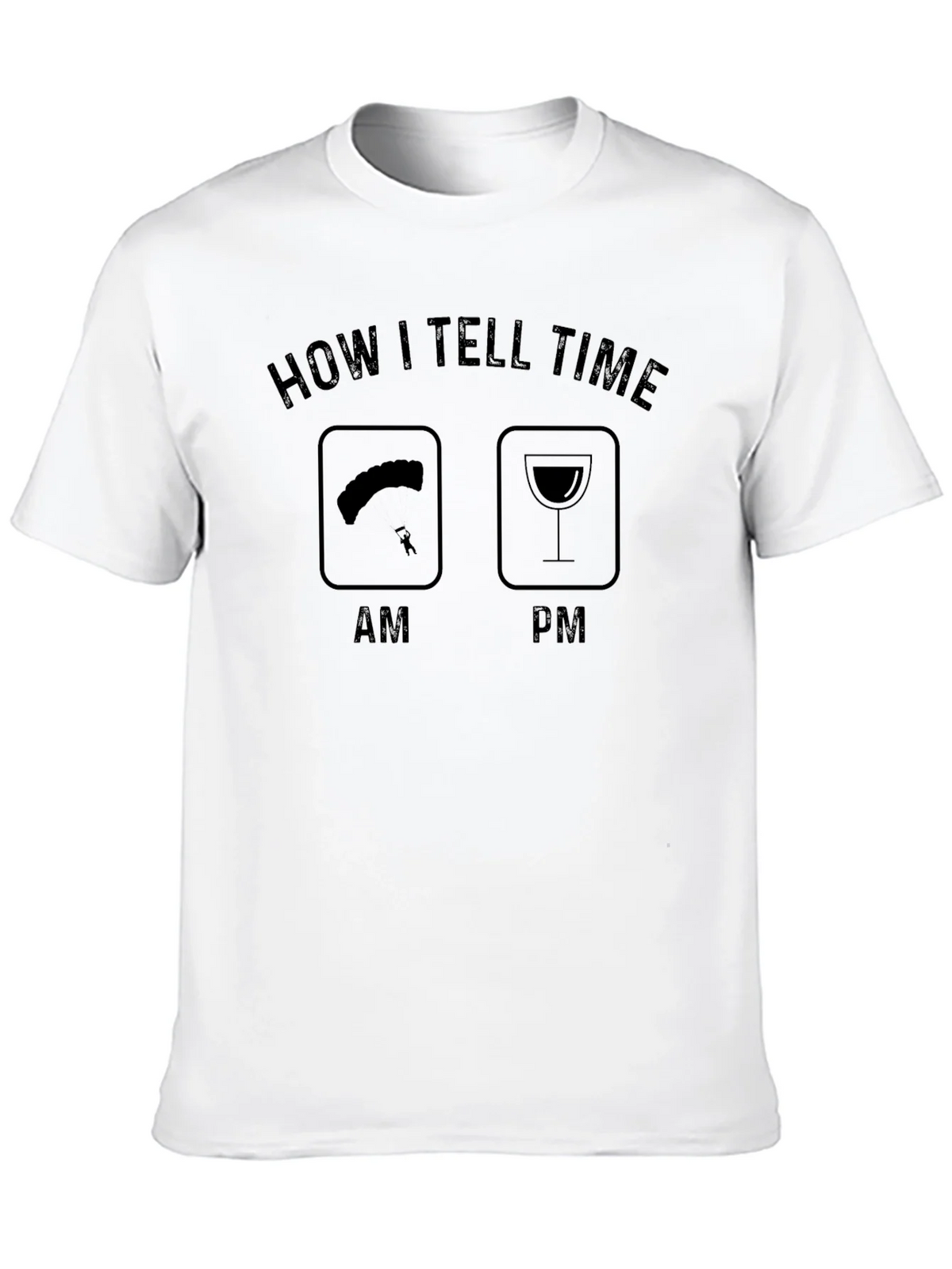 Humorous How I Tell Time T-Shirt - AM/PM Parachute & Wine product image 9
