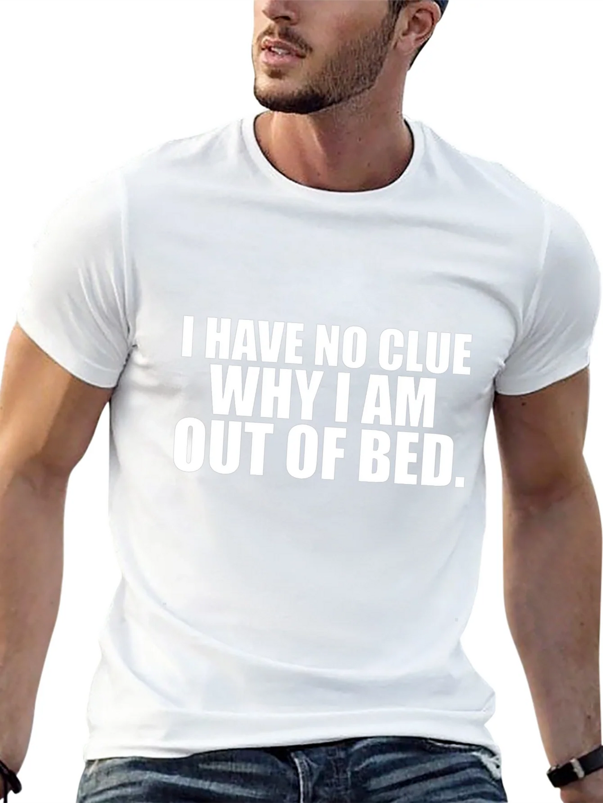 Funny Sarcastic T-Shirt - No Clue Why Im Out of Bed product image 5