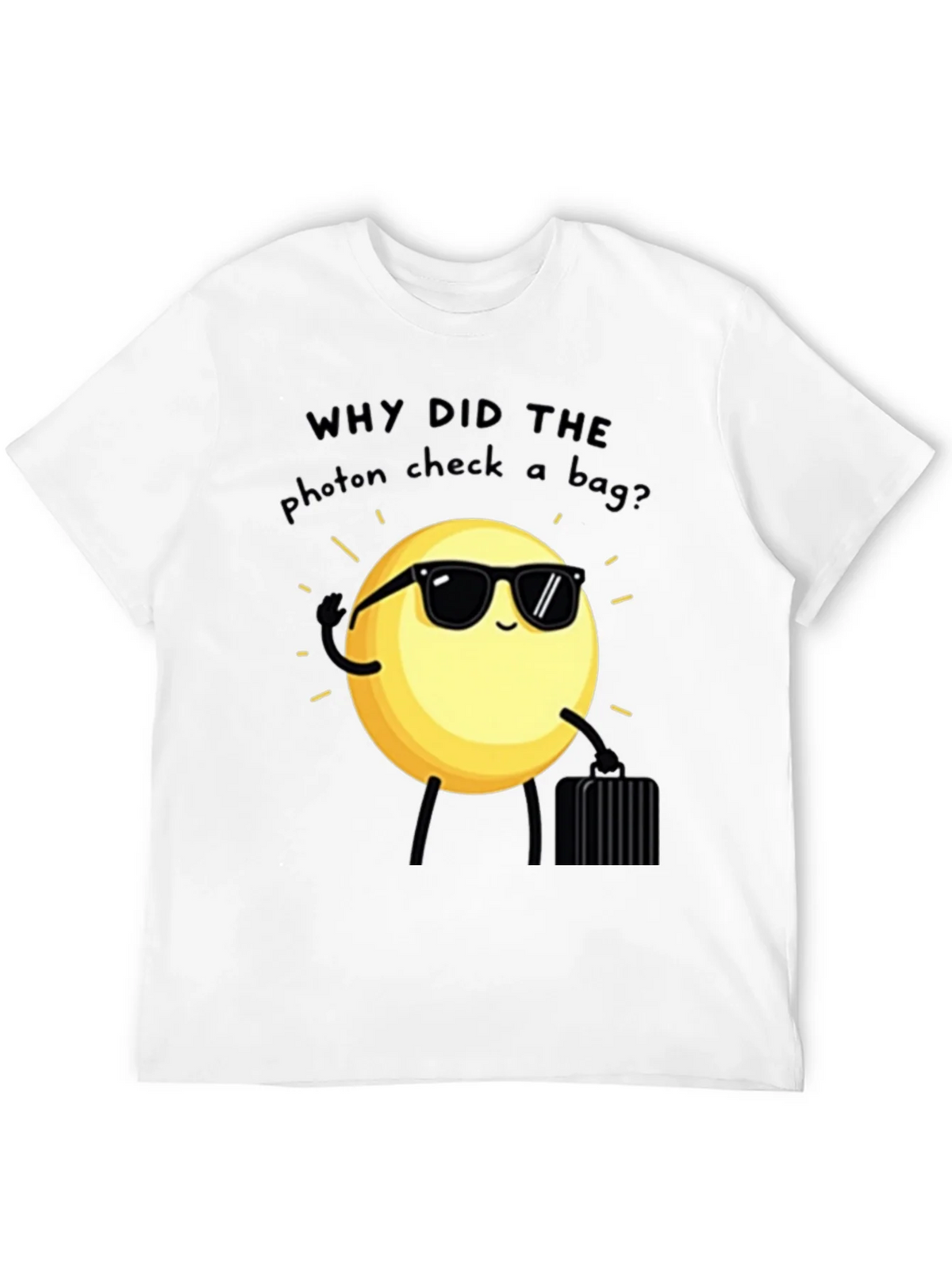 Funny Science Pun T-Shirt - Photon Checked a Bag