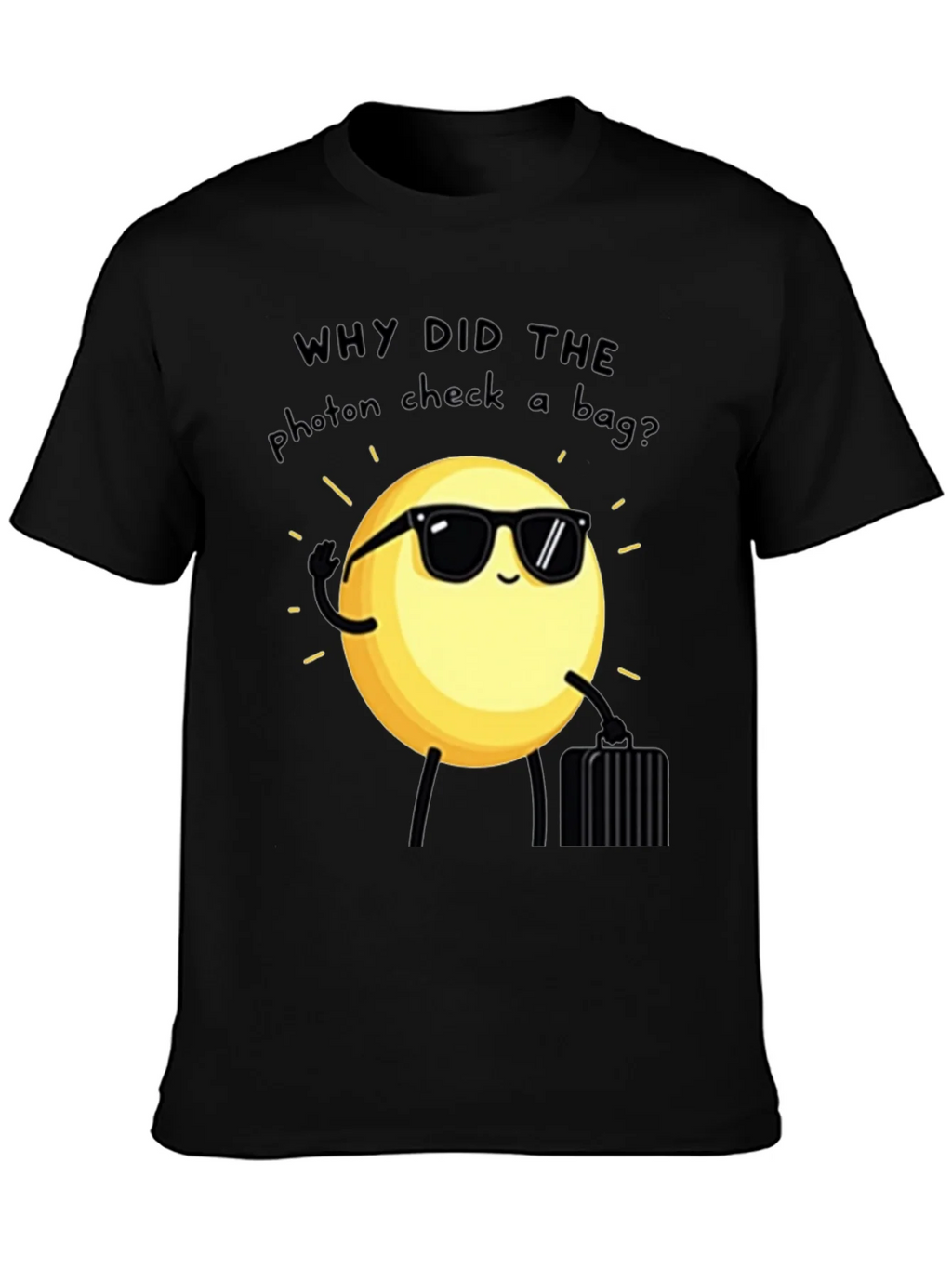 Funny Science Pun T-Shirt - Photon Checked a Bag