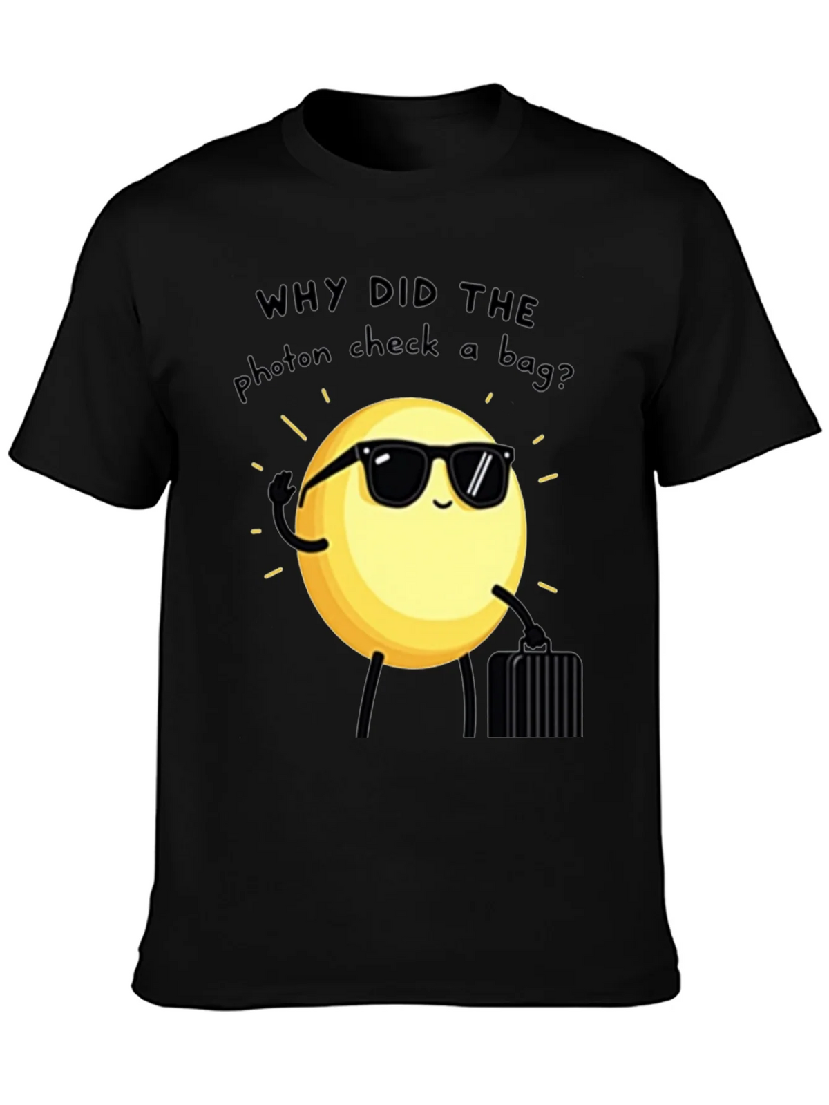 Funny Science Pun T-Shirt - Photon Checked a Bag