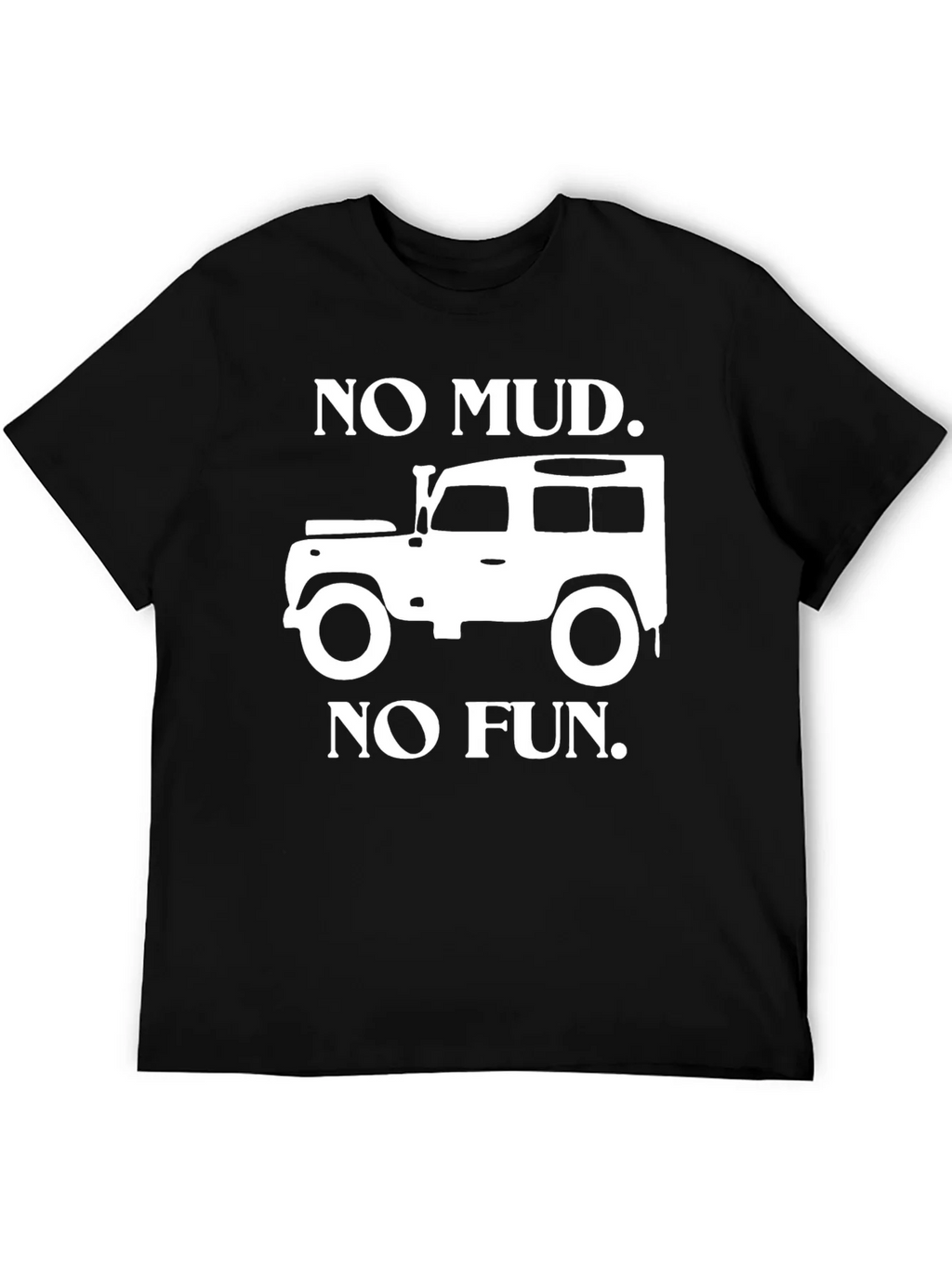No Mud No Fun Black T-Shirt product image 1
