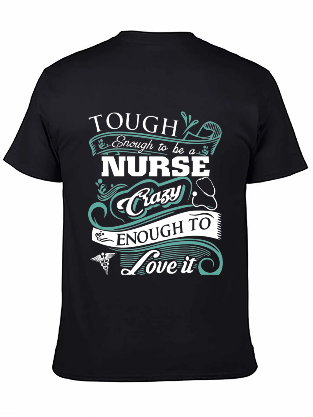 Tough Enough to be a Nurse Crazy to Love it T-Shirt product image 4