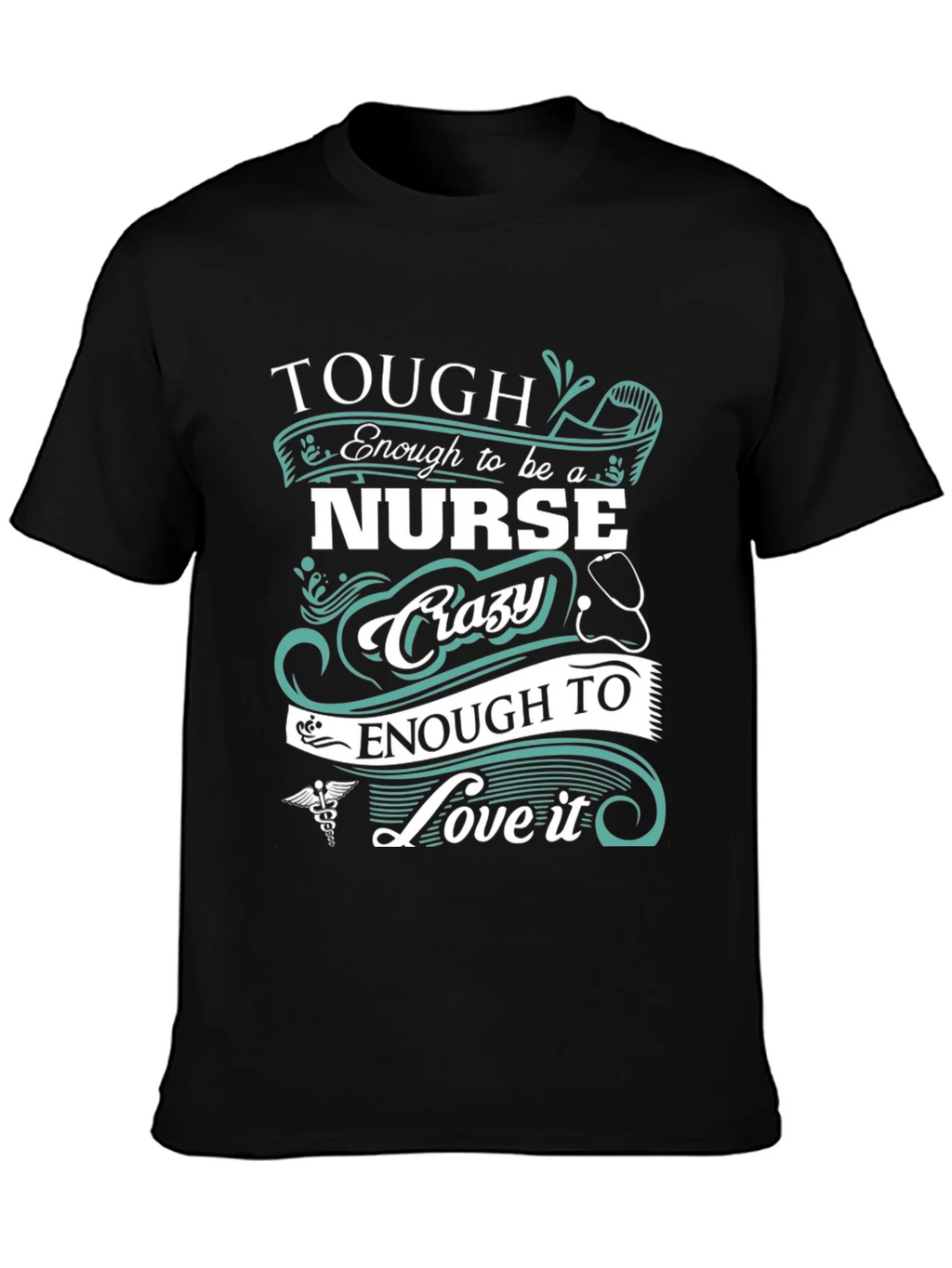 Tough Enough to be a Nurse Crazy to Love it T-Shirt product image 3