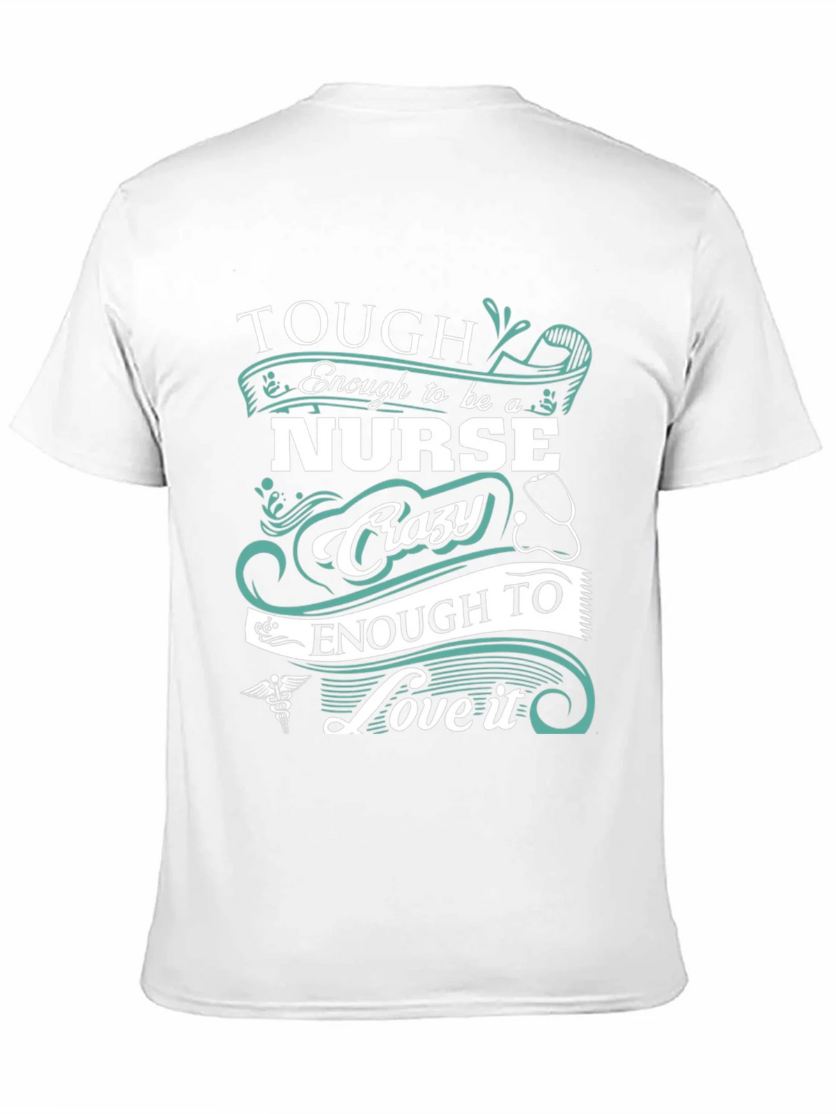 Tough Enough to be a Nurse Crazy to Love it T-Shirt product image 10