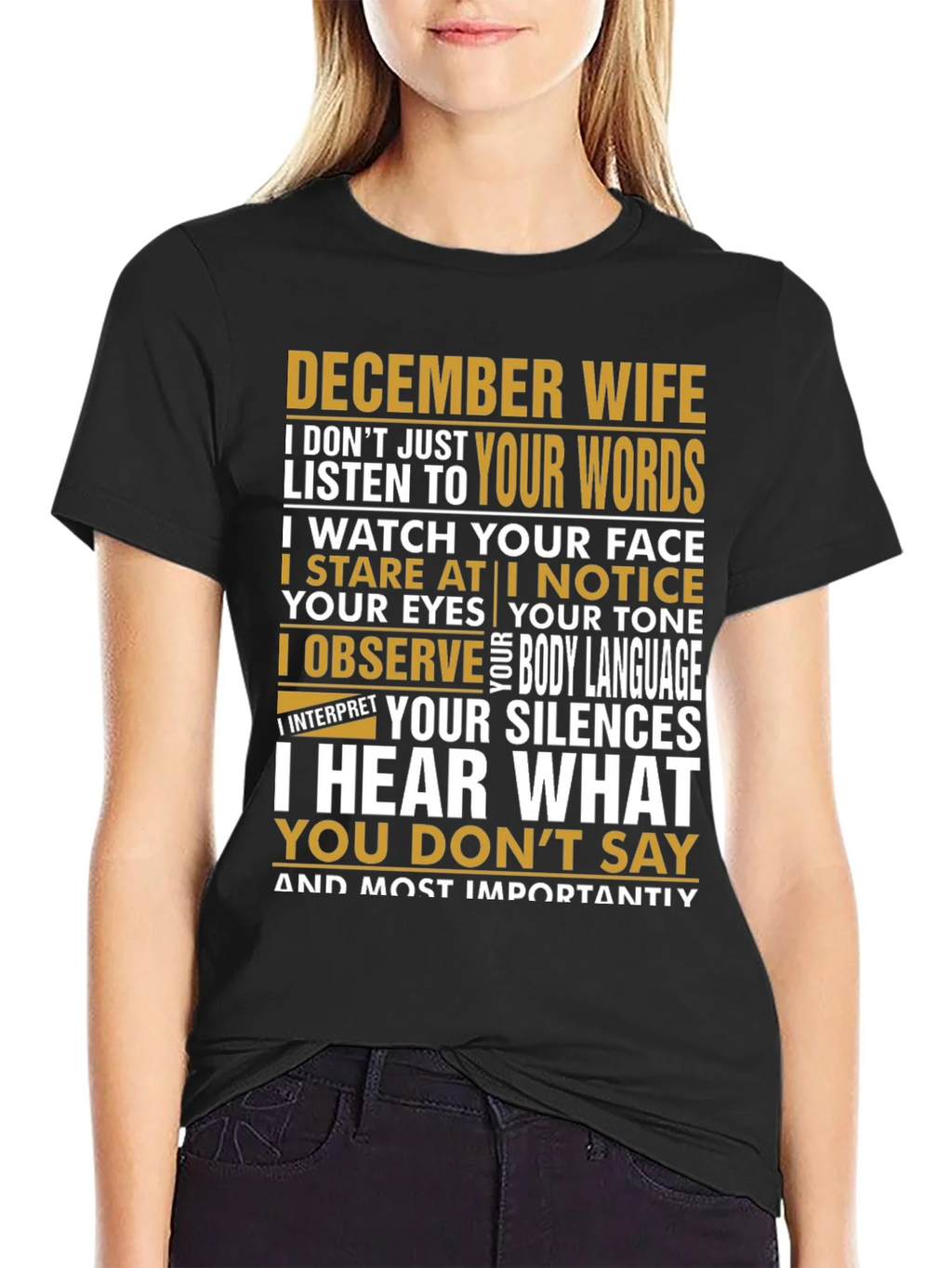 December Wife T-Shirt: I Hear What You Dont Say product image 2