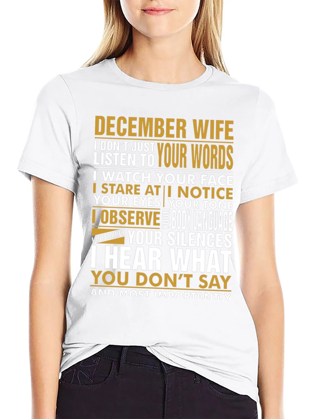 December Wife T-Shirt: I Hear What You Dont Say product image 7