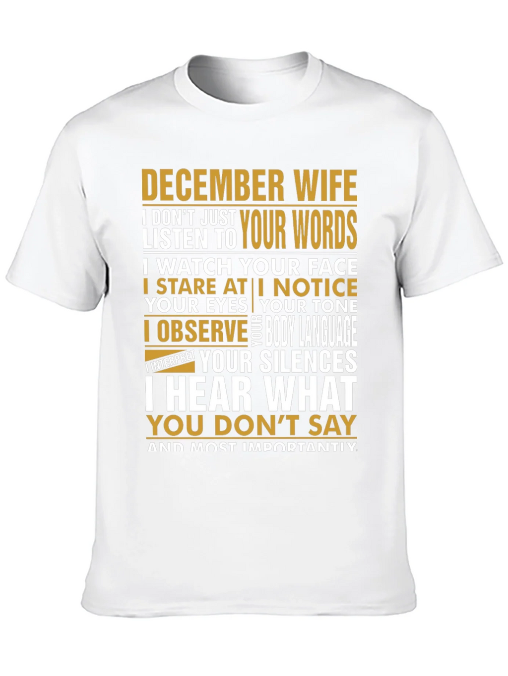 December Wife T-Shirt: I Hear What You Dont Say product image 8