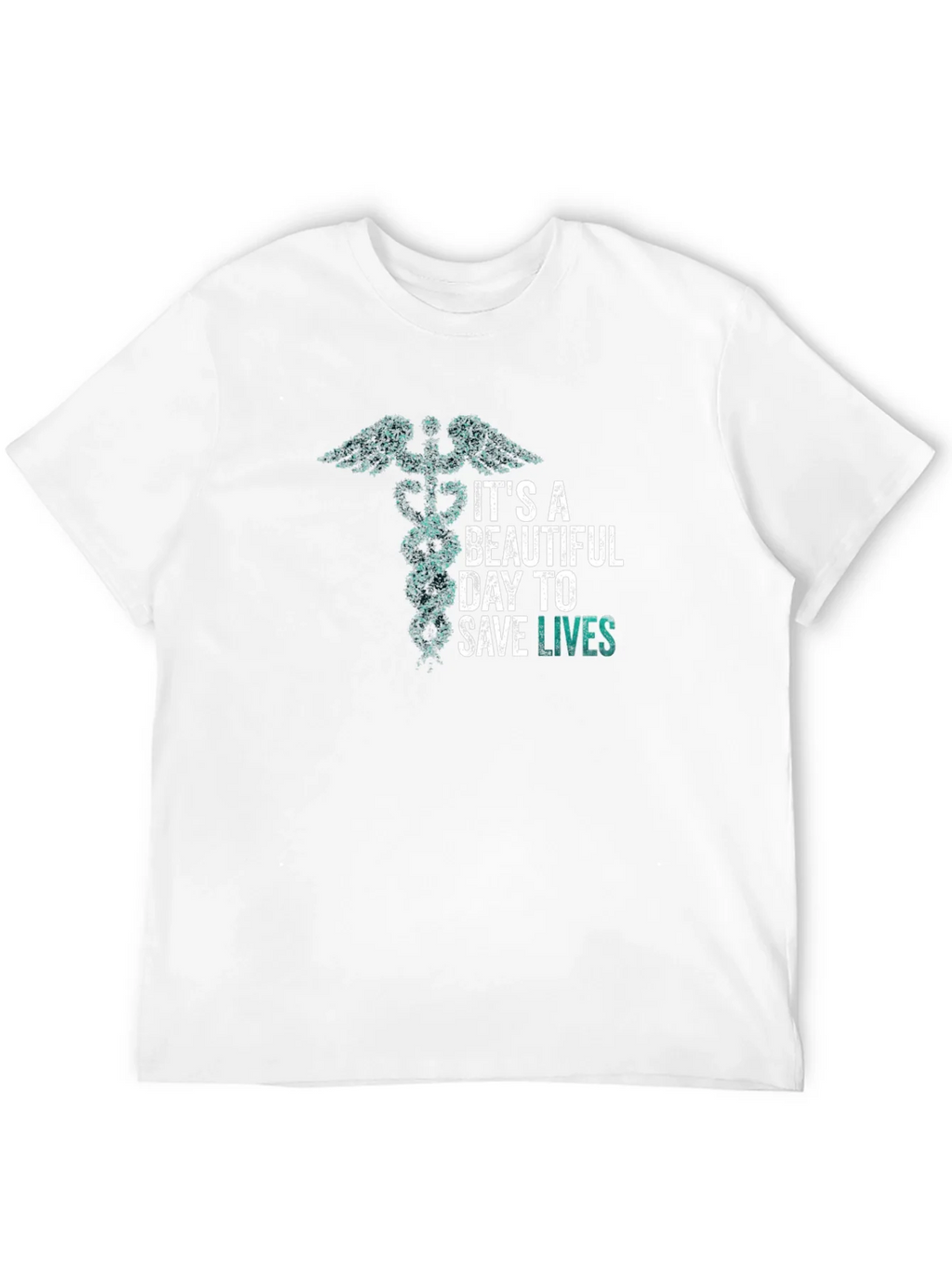 Its a Beautiful Day to Save Lives T-Shirt product image 7