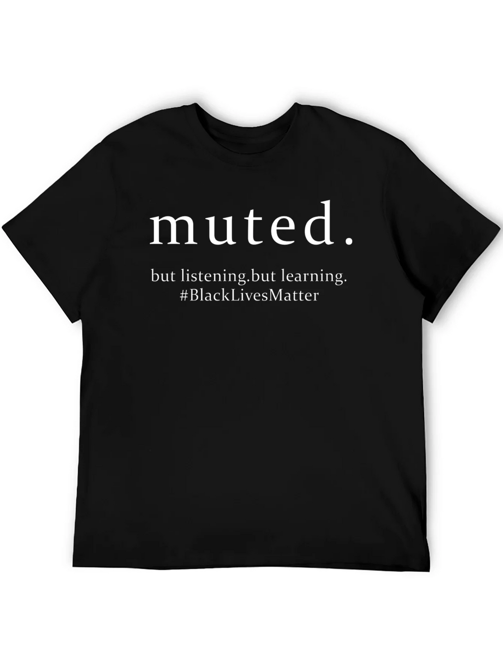 Muted But Listening Black Lives Matter T-Shirt product image 1