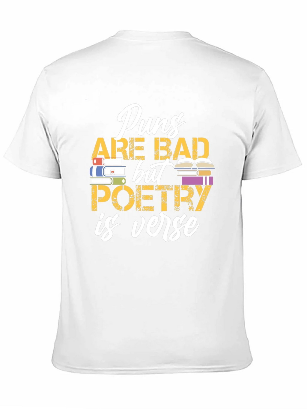 Puns Are Bad Poetry is Verse Graphic T-Shirt product image 8