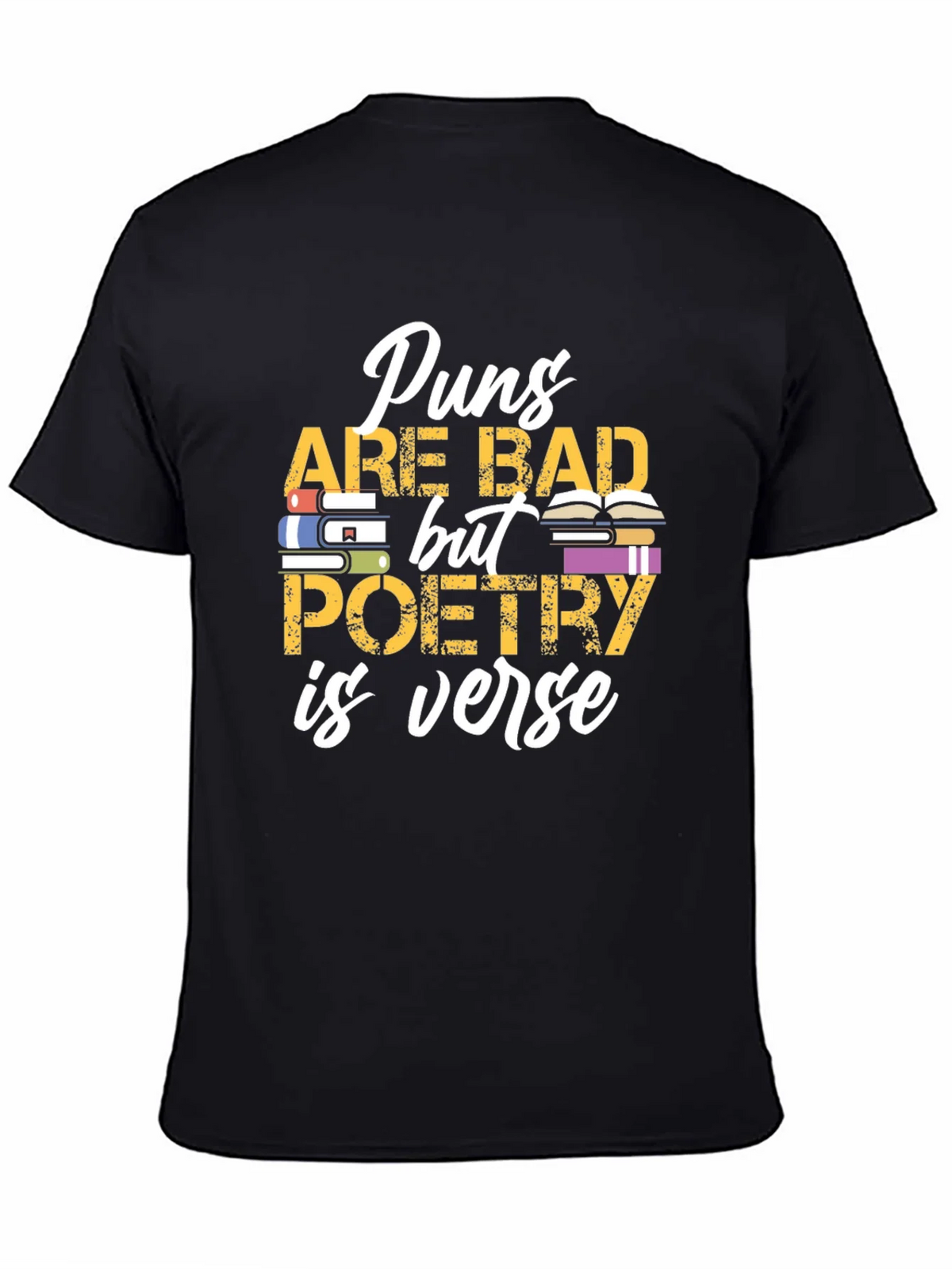 Puns Are Bad Poetry is Verse Graphic T-Shirt product image 4