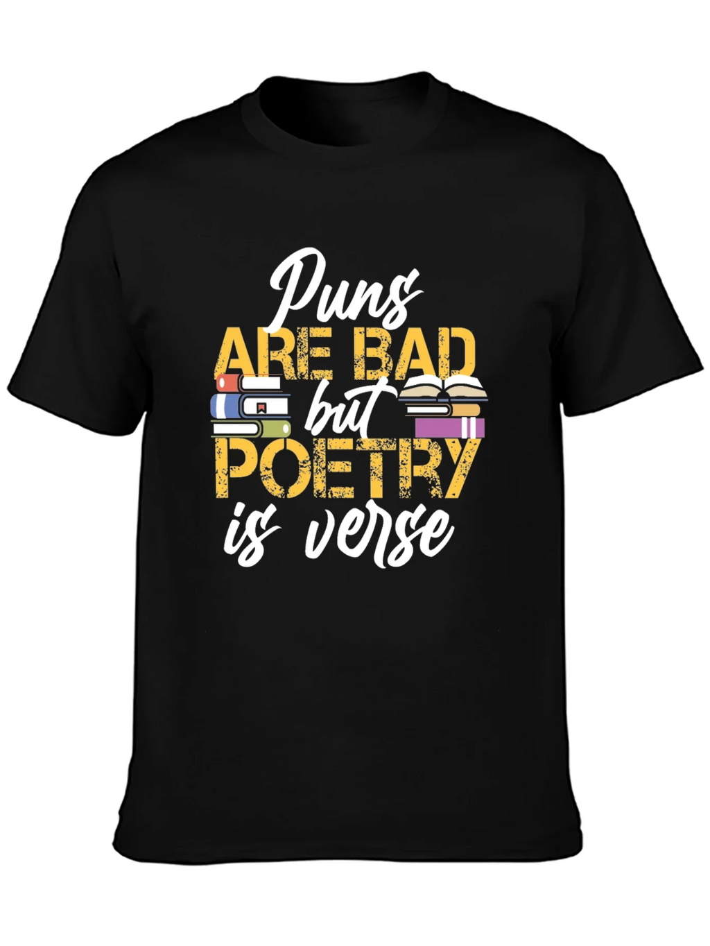 Puns Are Bad Poetry is Verse Graphic T-Shirt product image 3