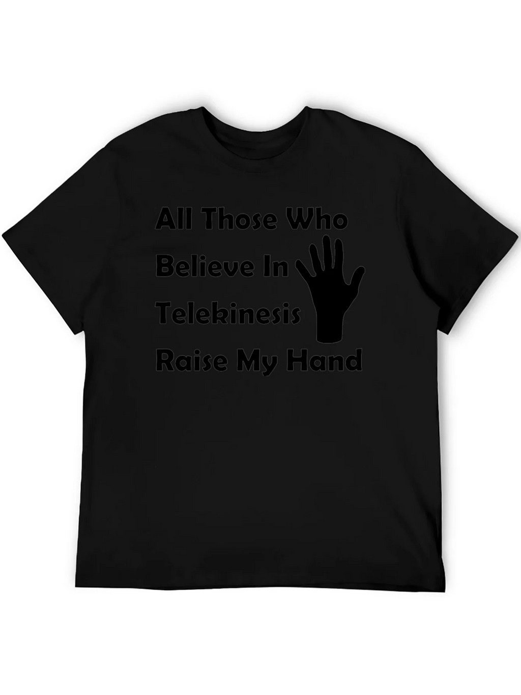 Telekinesis Humor T-Shirt Raise My Hand Graphic Tee product image 5