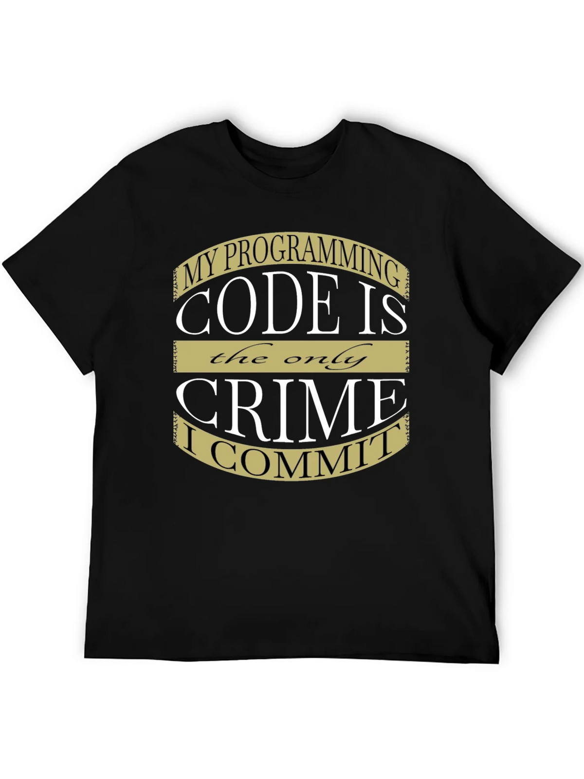 Programmer Humor T-Shirt - Code Is My Crime product image 1