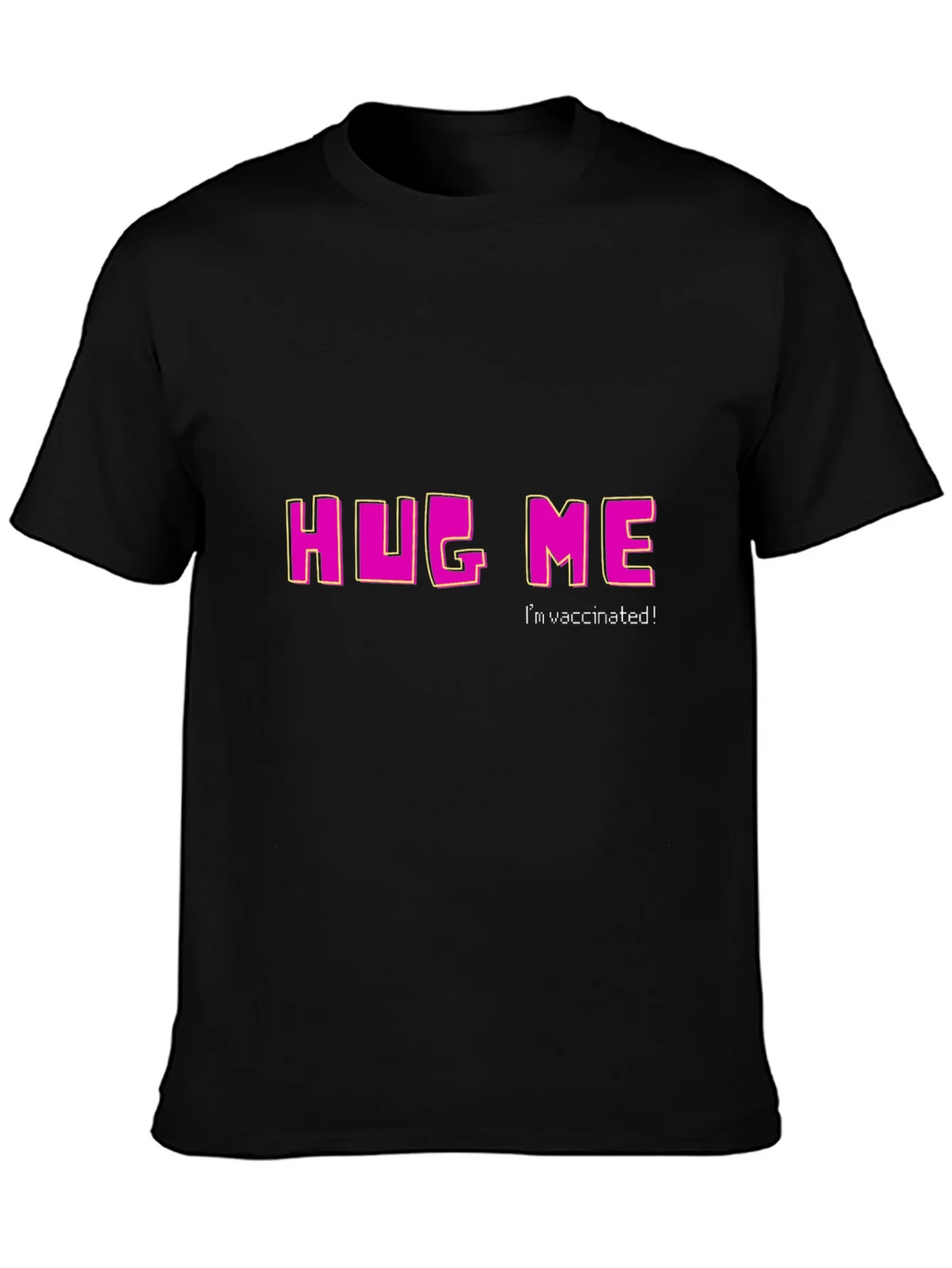 Hug Me Im Vaccinated T-Shirt - Black Crew Neck Tee product image 1