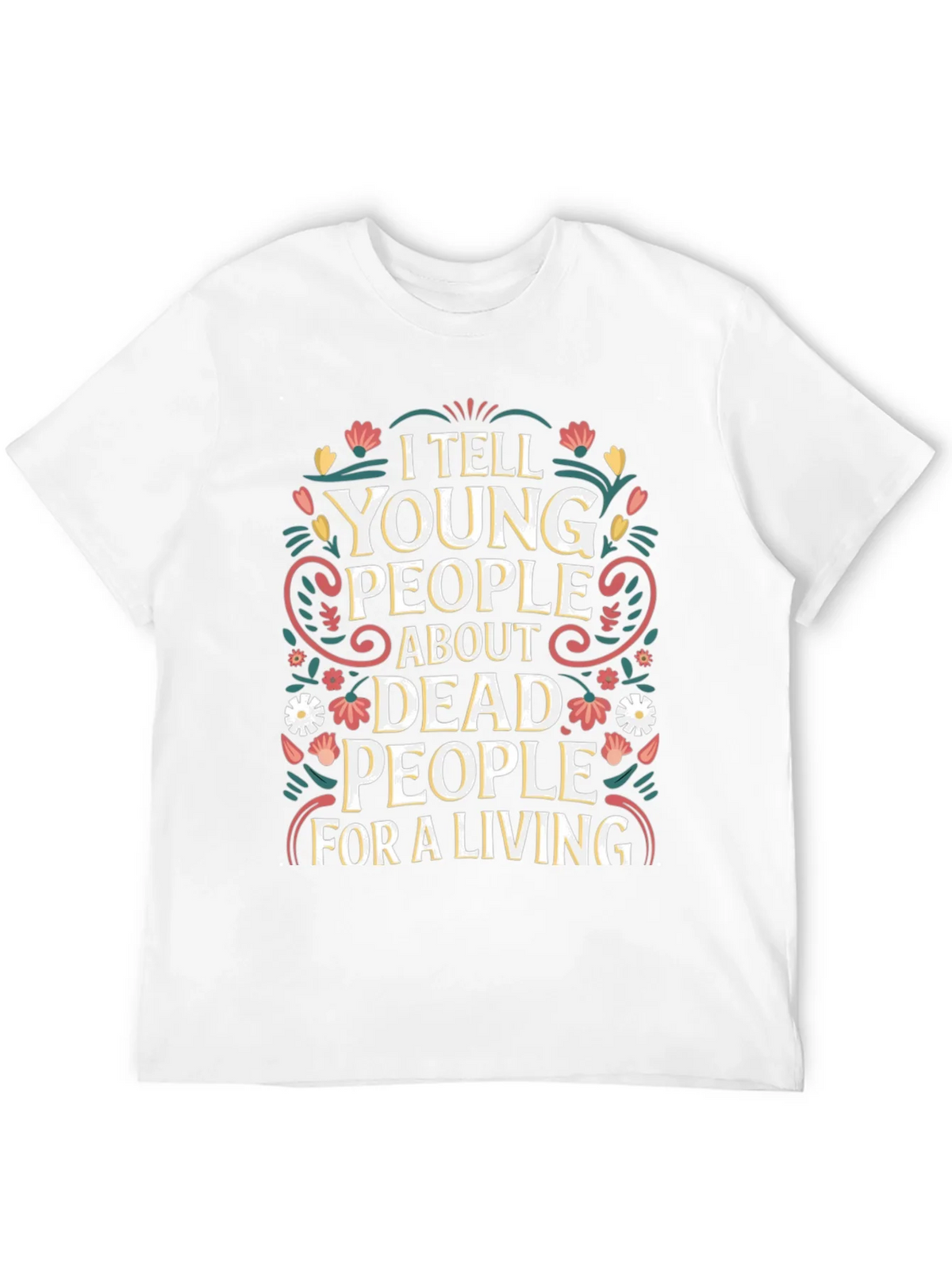 I Tell Young People About Dead T-Shirt product image 11