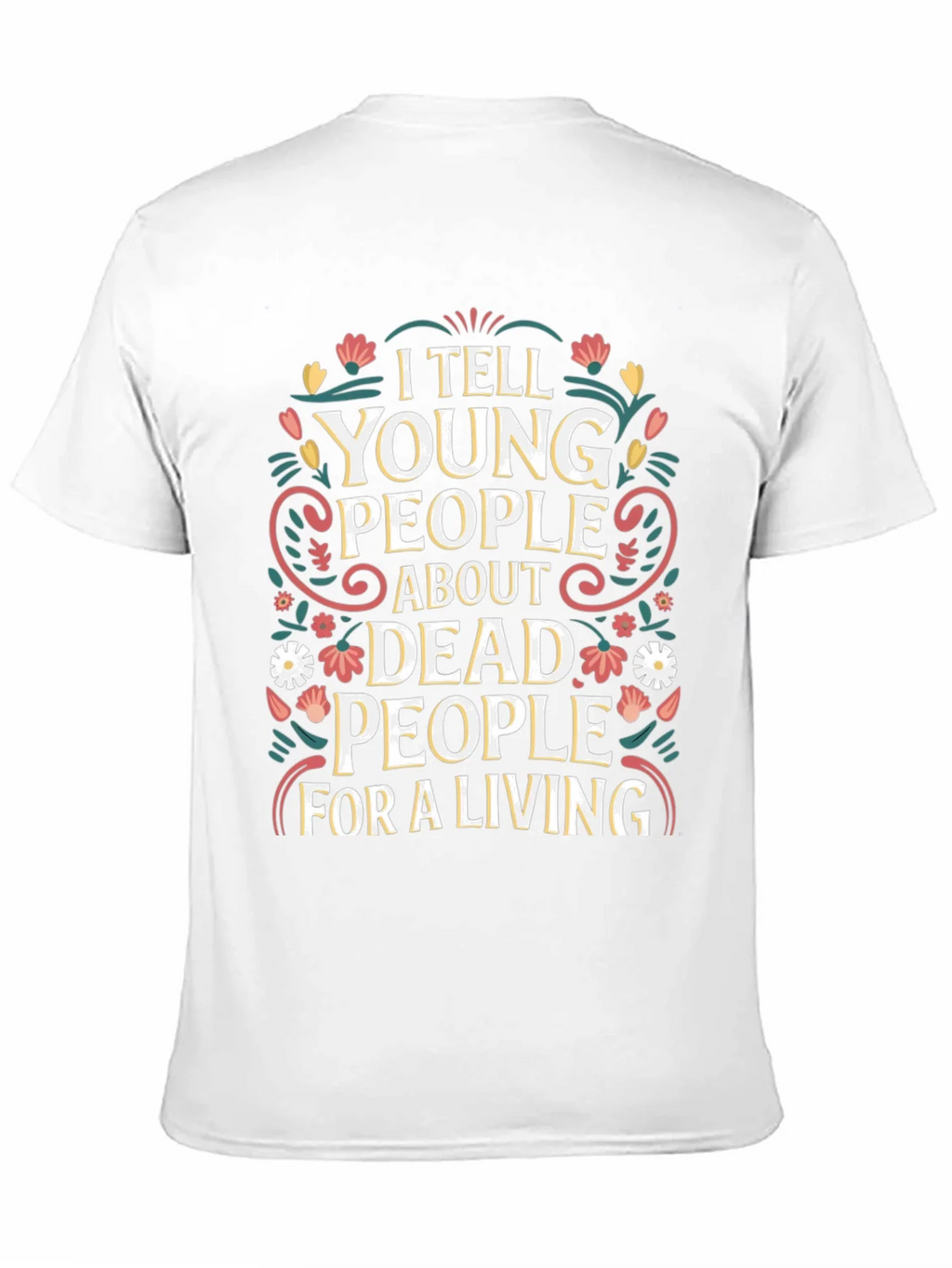 I Tell Young People About Dead T-Shirt product image 10
