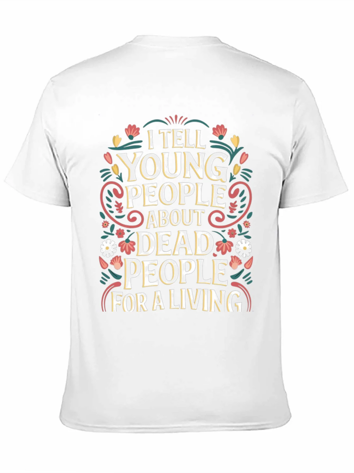 I Tell Young People About Dead T-Shirt product image 10