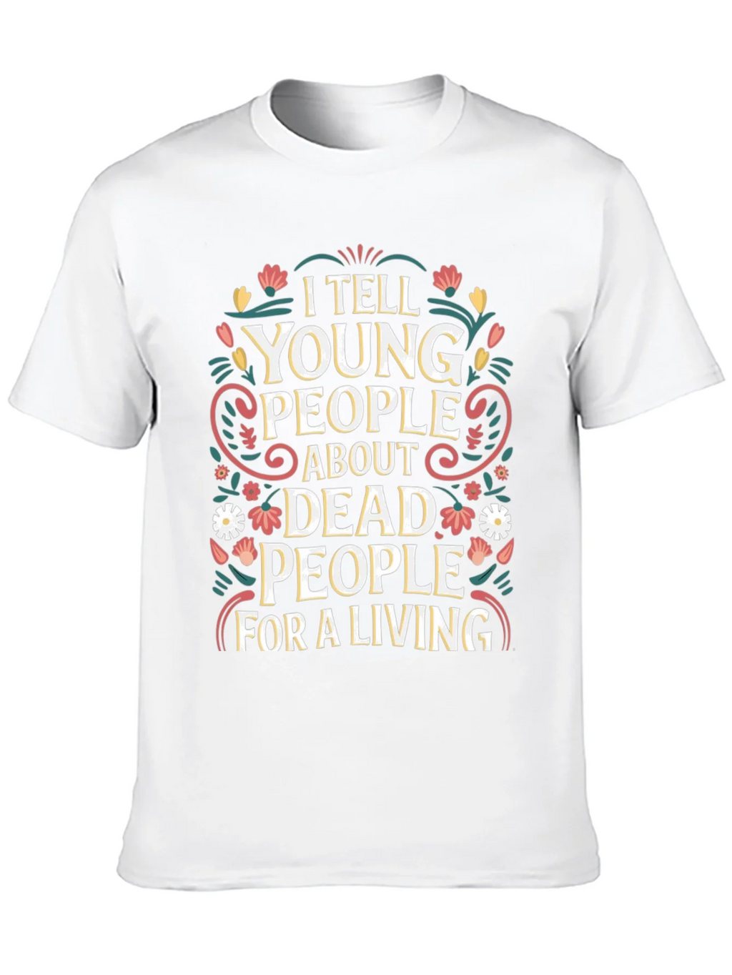 I Tell Young People About Dead T-Shirt product image 9