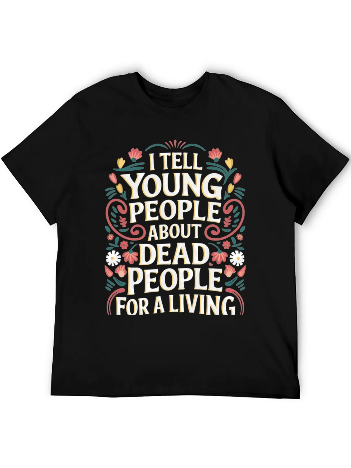I Tell Young People About Dead T-Shirt product image 5