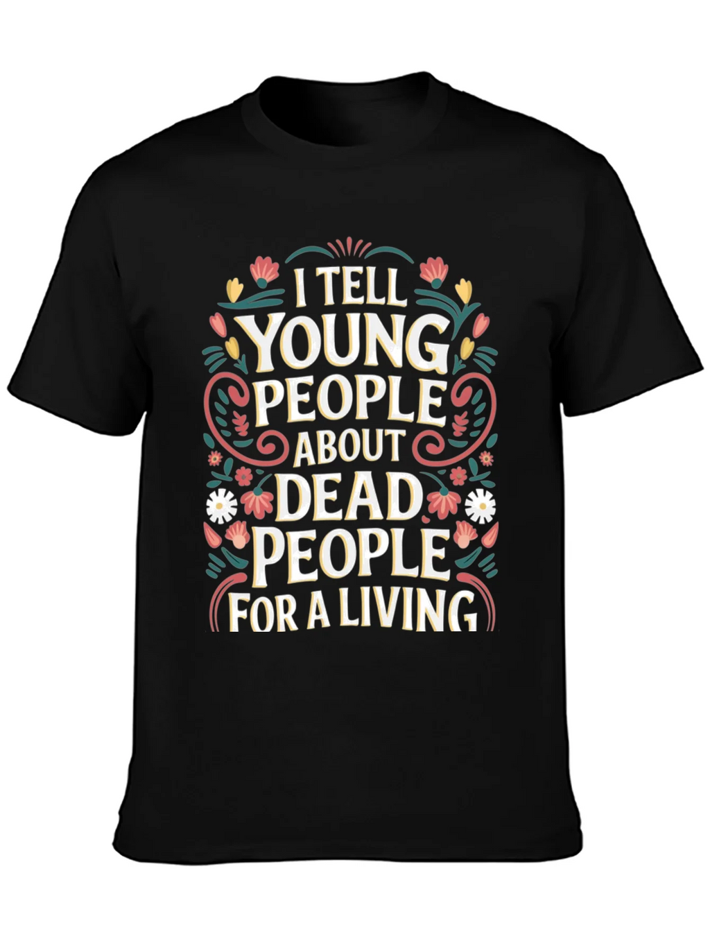 I Tell Young People About Dead T-Shirt product image 3