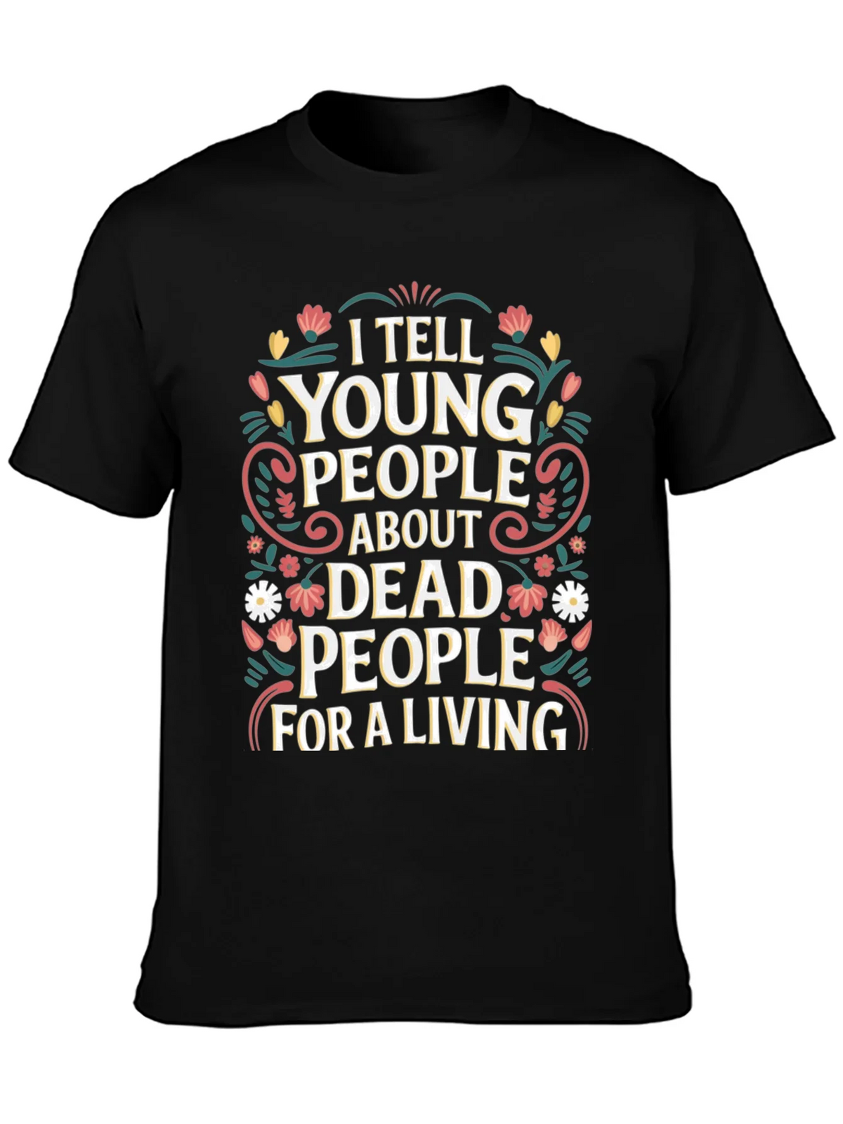 I Tell Young People About Dead T-Shirt product image 3