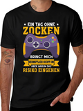 Gamer T-Shirt - Ein Tag Ohne Zocken Design product image 1
