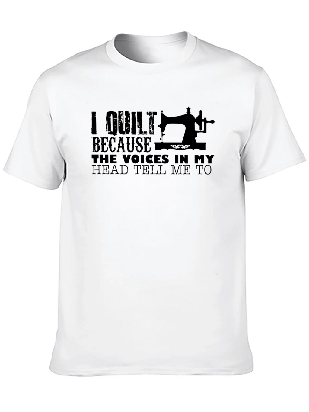 I Quilt Because Voices Tee - Funny Quilting T-Shirt product image 9