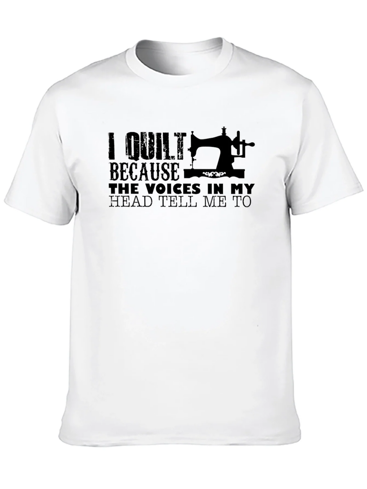 I Quilt Because Voices Tee - Funny Quilting T-Shirt product image 9