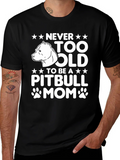 Never Too Old Pitbull Mom Graphic T-Shirt product image 1