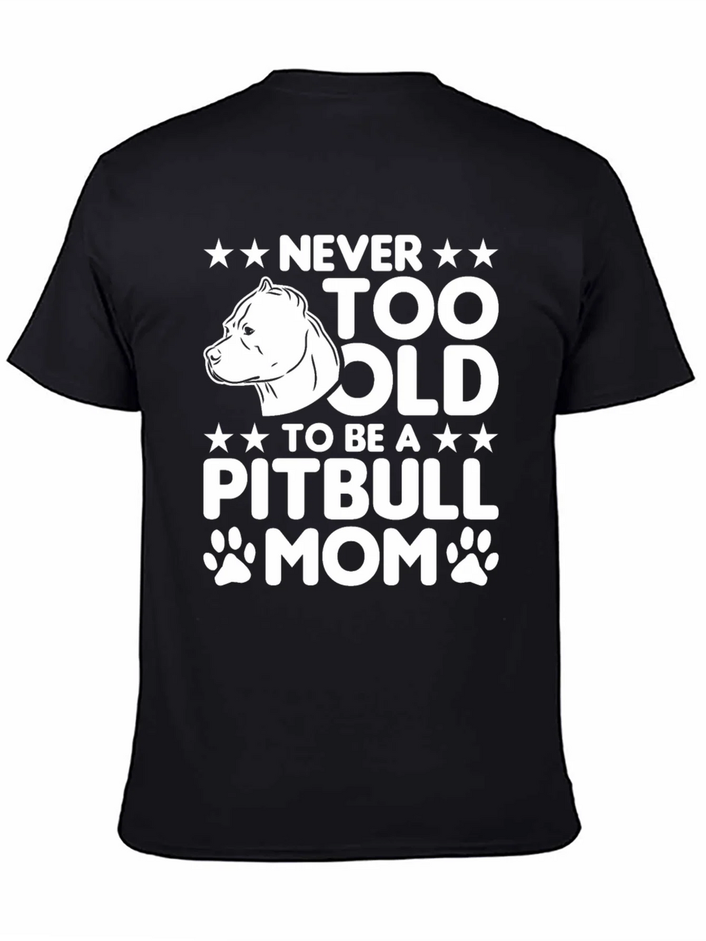 Never Too Old Pitbull Mom Graphic T-Shirt product image 4