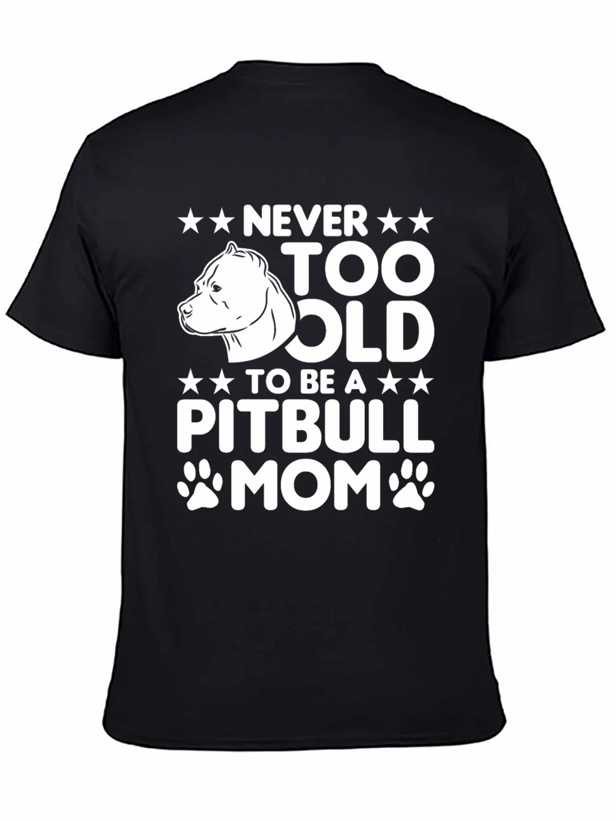 Never Too Old Pitbull Mom Graphic T-Shirt product image 4